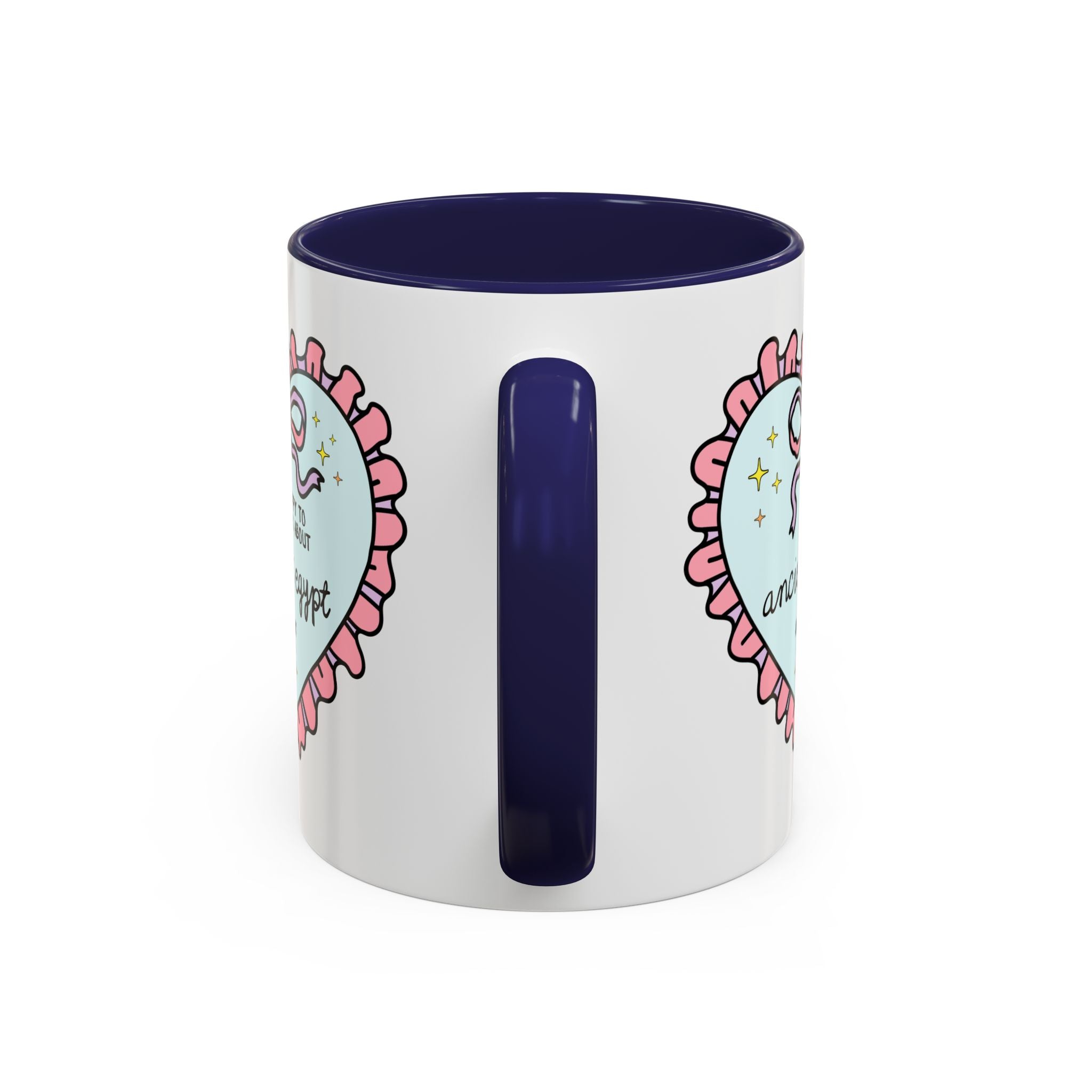 Happy to Talk About Ancient Egypt All Day Long Coffee Mug