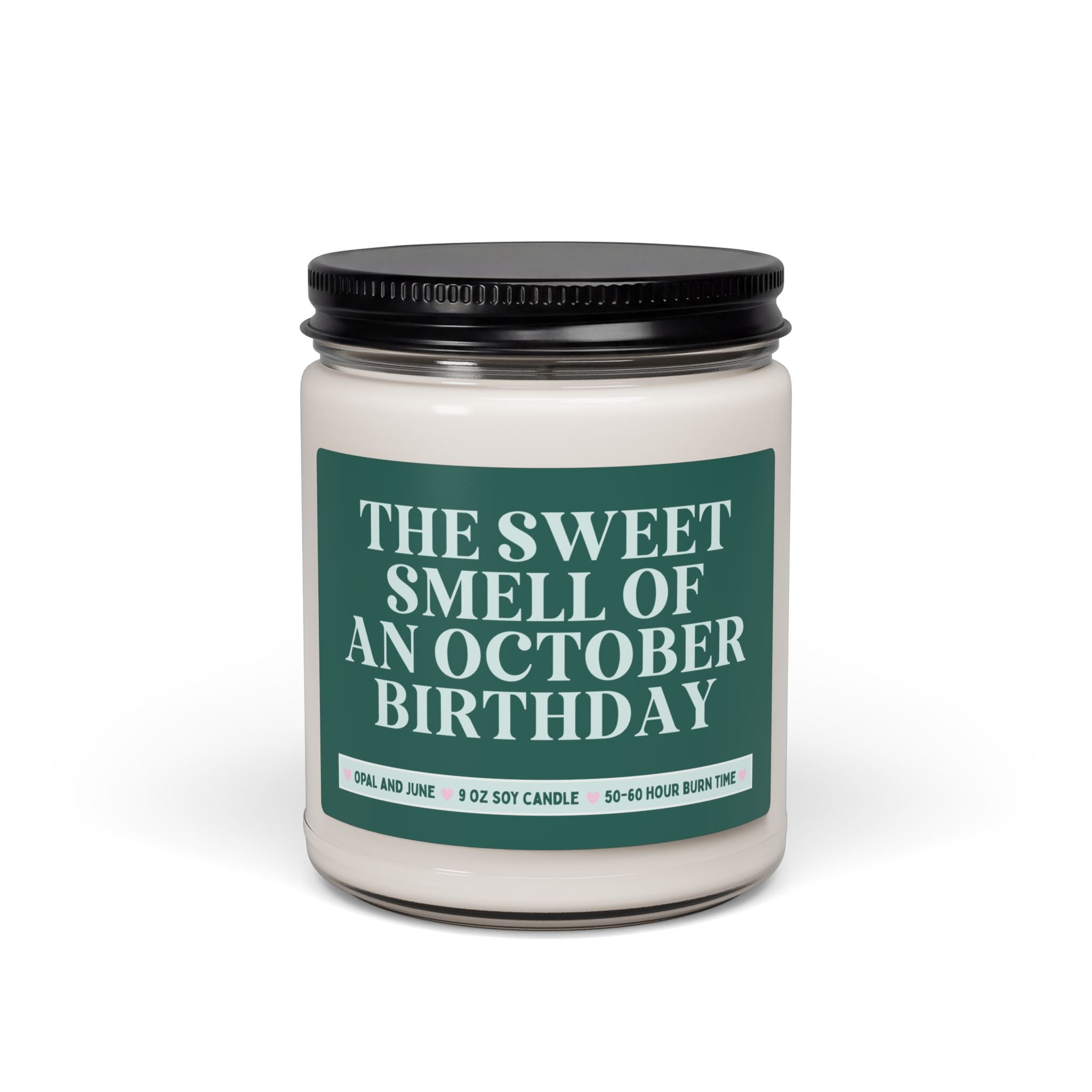 The Sweet Smell of an October Birthday: Funny Fall Birthday Gift for Daughter or Friend Born in October, 9 Oz Soy Candle for Friend Birthday