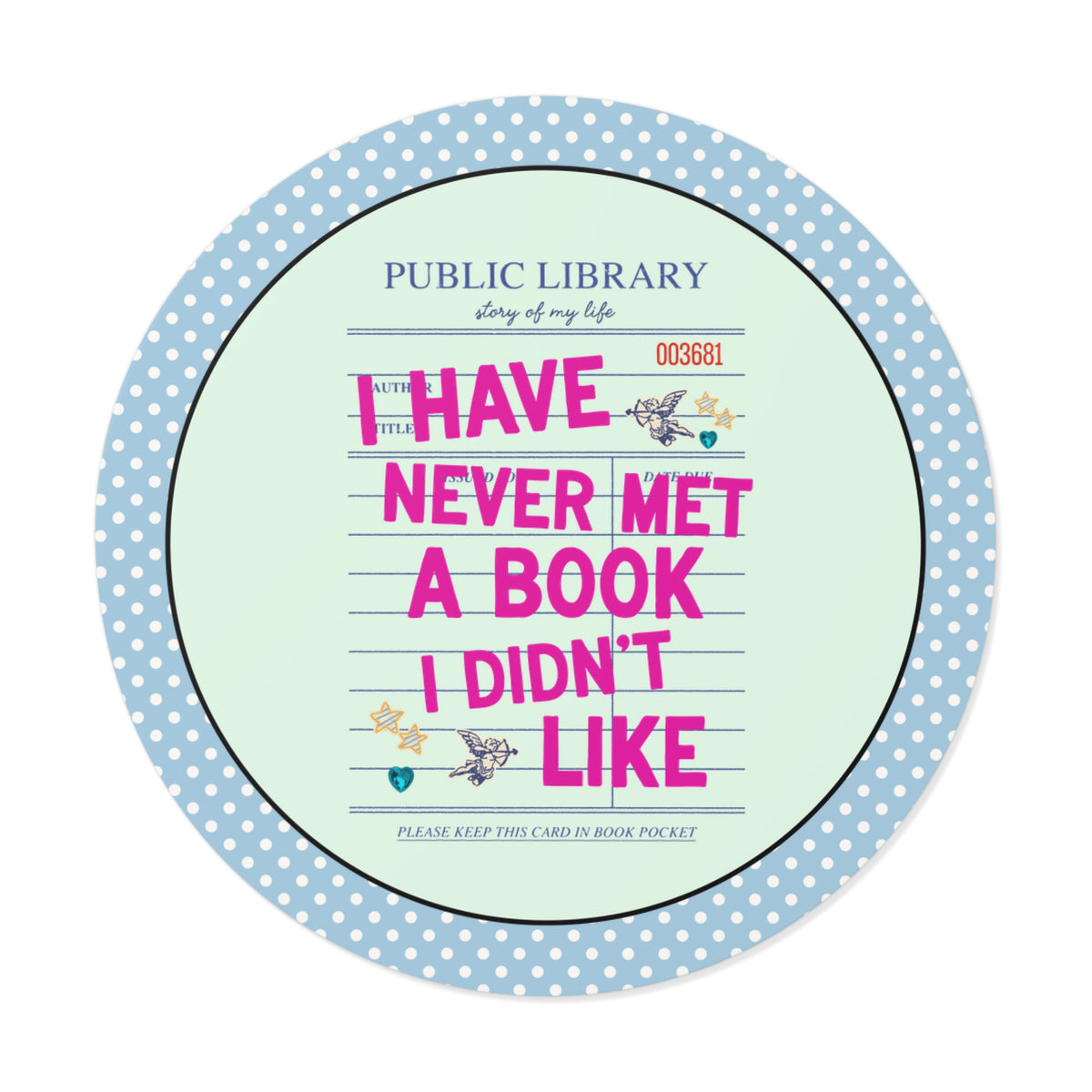 I Have Never Met a Book I Didn't Like: Funny School Librarian or Romance Reader Sticker for Book Lover or Bookworm, Cute Writing Gift