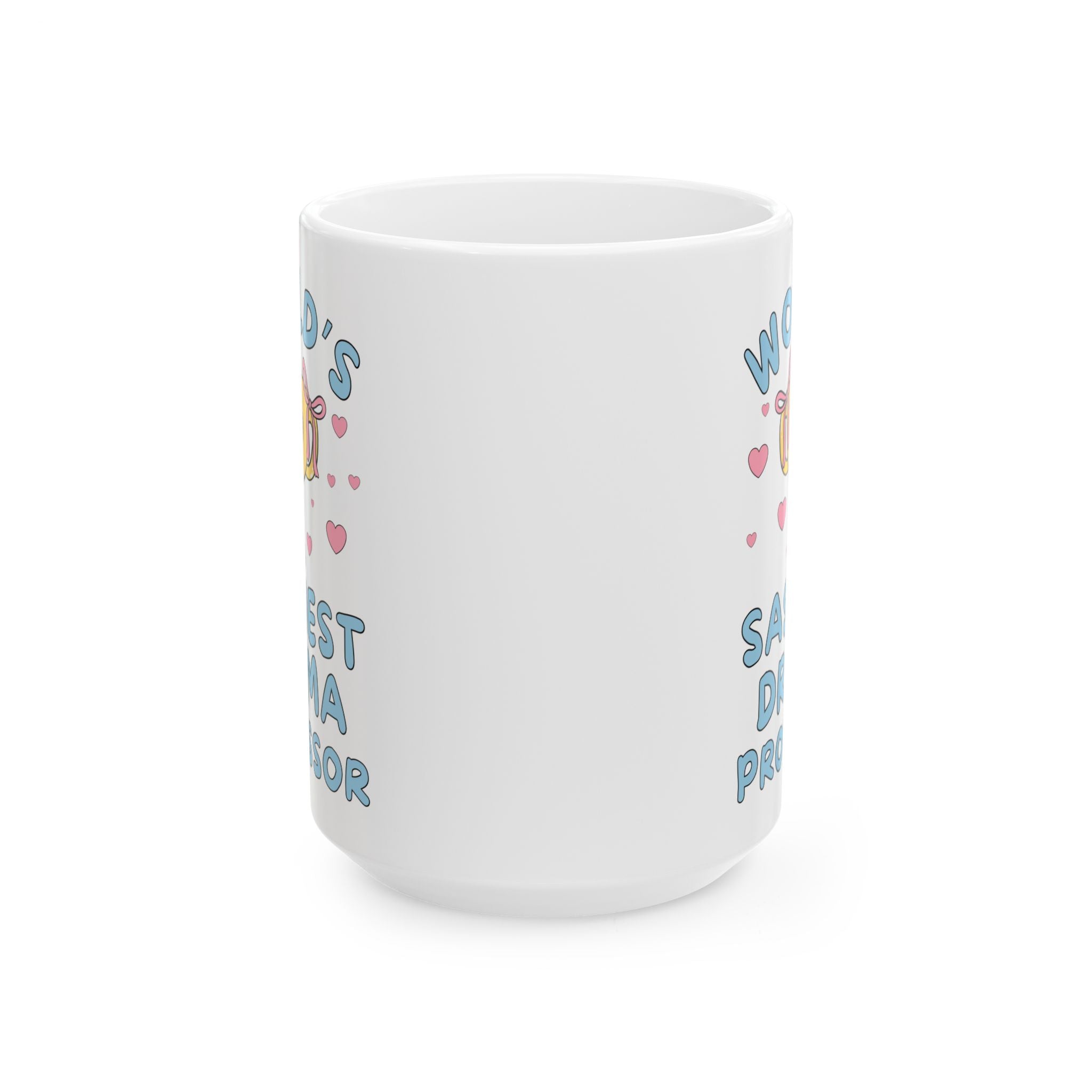 Drama Professor Teacher Appreciation Thank You Gift, Congratulations Tenured Professor Gift: World's Sassiest Drama Professor Coffee Mug