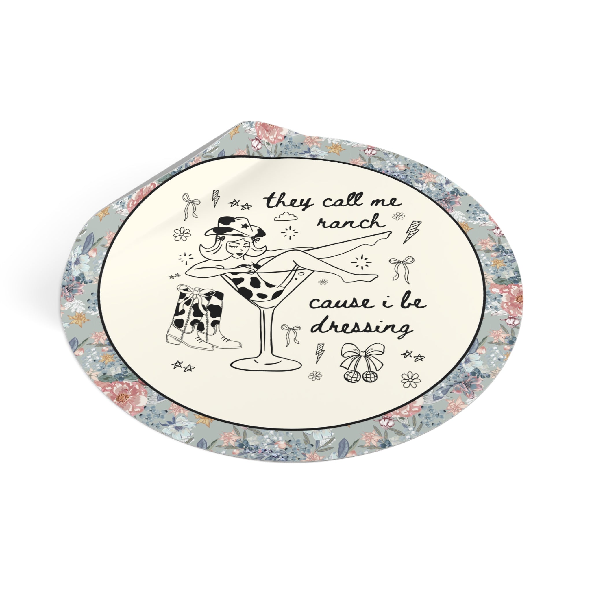 Funny Saying Western Cowgirl Sticker with Adorable Cow Print Boots: They Call Me Ranch Cause I Be Dressing Silly Fashion Lover Gift