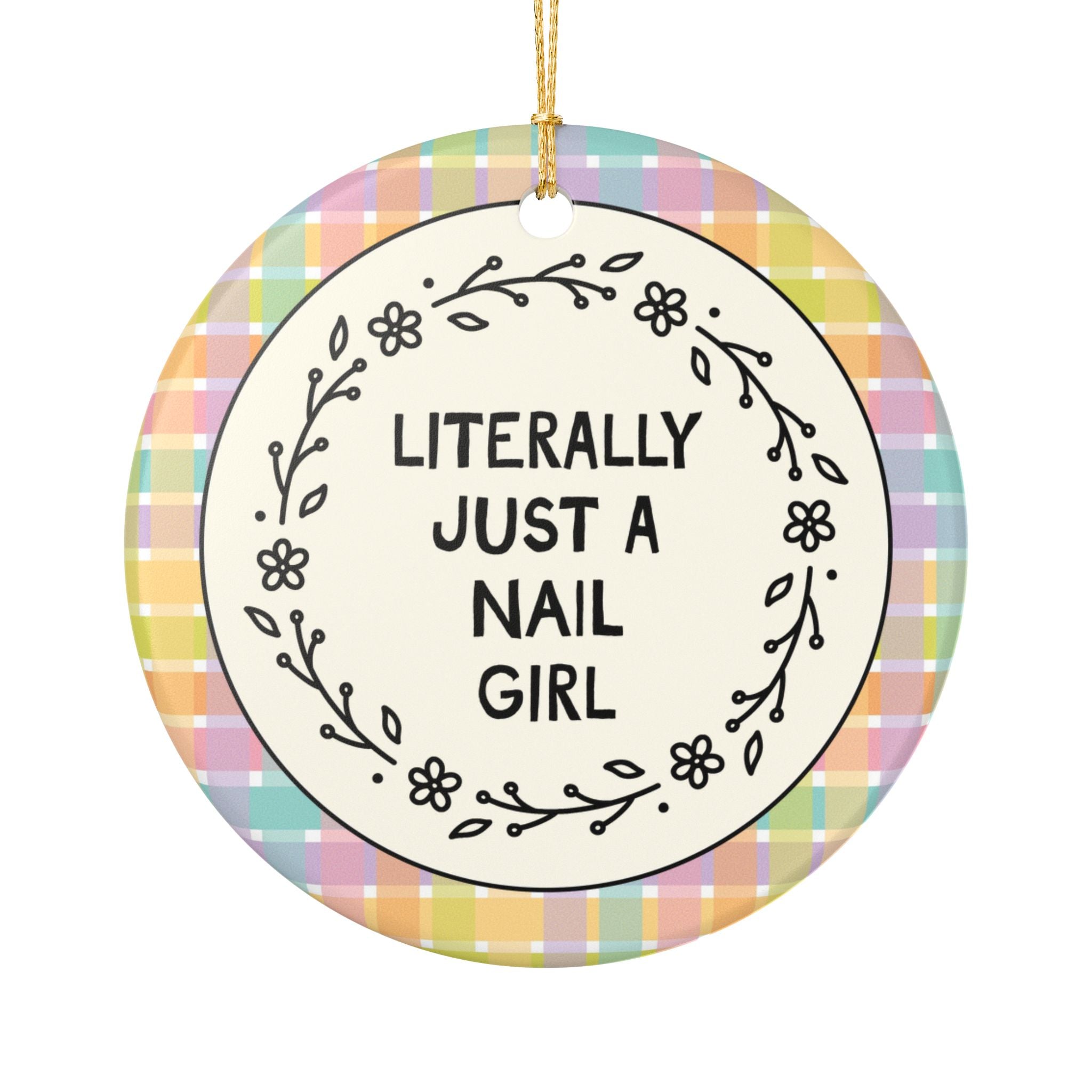 Nail Technician or Nail Artist Christmas Ornament, Thank You Gift for Manicurist or Nail Stylist: Literally Just a Nail Girl Holiday Xmas Ornament
