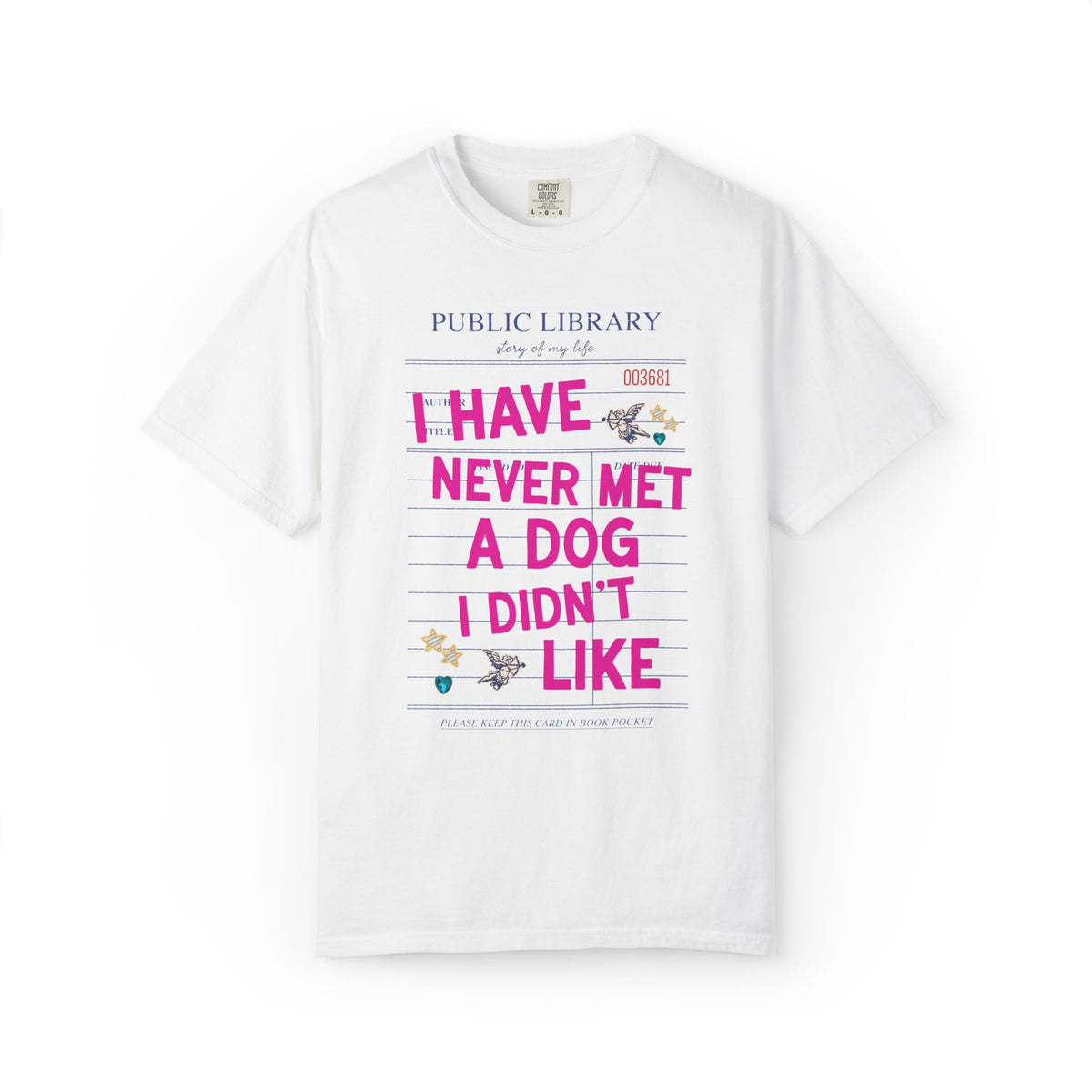 I Have Never Met a Dog I Didn't Like Tee Shirt: Funny Dog Mom or Dog Parent Gift for Friend or Sister Who Loves Dogs, Animal Lover Tee