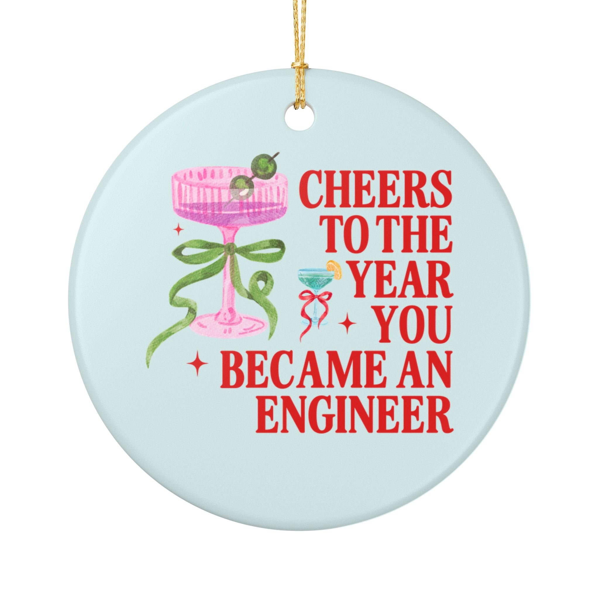 Cheers to the Year You Became an Engineer Holiday Ornament | Funny and Cute Engineering Gift for New Engineer, Civil Mechanical Engineer