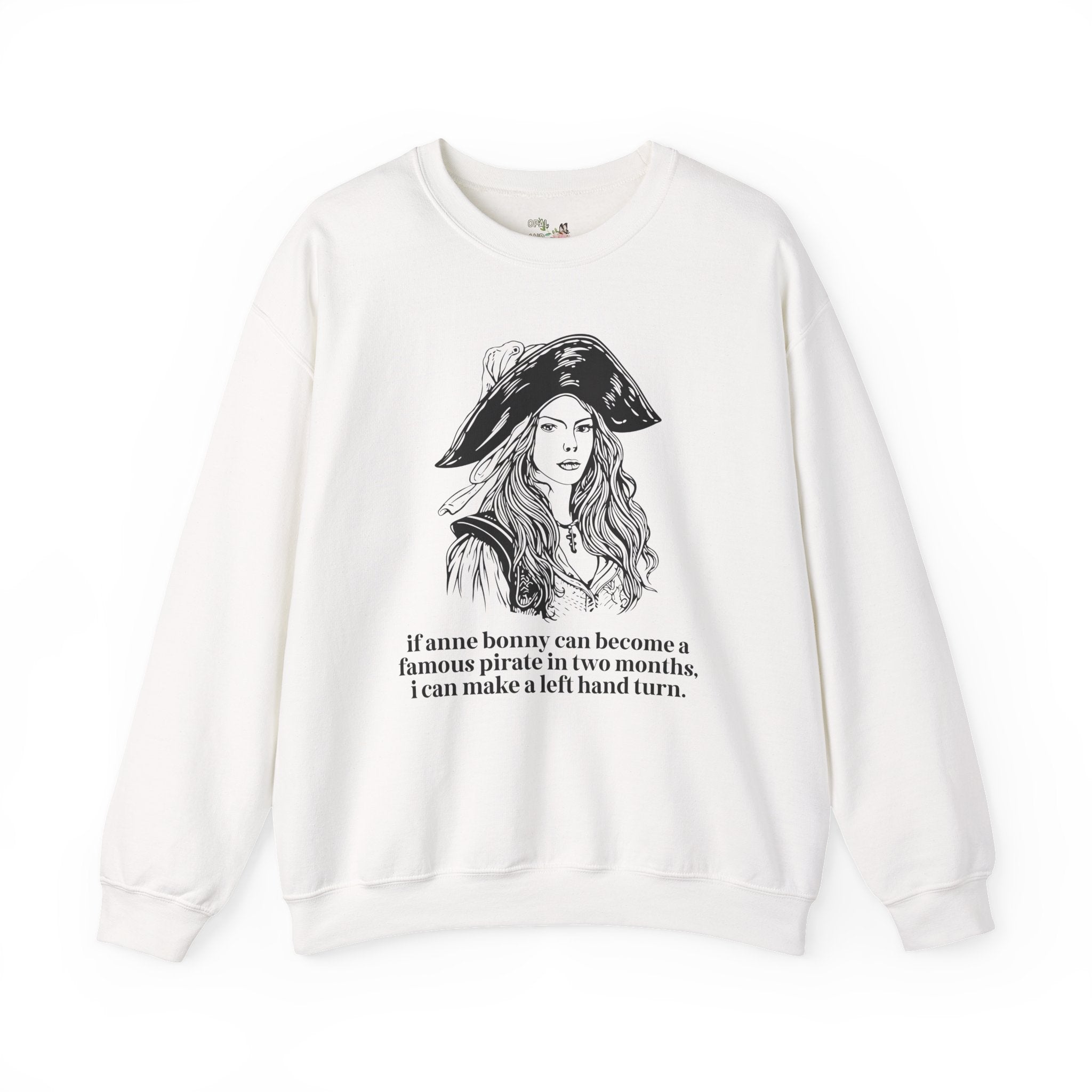 Funny Anxious Driver Sweatshirt for Historian Who Loves Anne Bonny and Pirates: I Can Make a Left Hand Turn, Silly 16th Birthday Gift for Driver