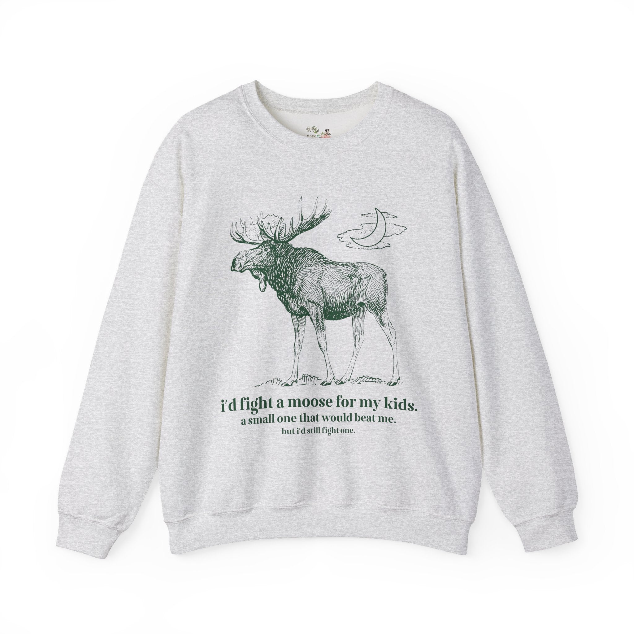 Funny Animal Lover Sweatshirt, Dad Who Loves Camping and is Afraid of Moose: I'd Fight a Moose for My Kids Silly and Kitschy Shirt for Dad