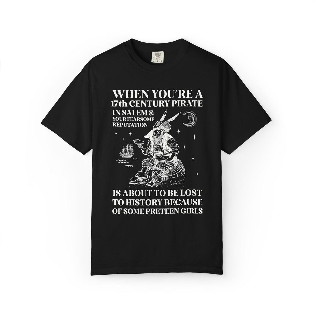 17th Century Pirate in Salem Massachusetts History Buff Tee Shirt, Funny Pirate History T-Shirt, 1600s Maritime History Teacher Tee