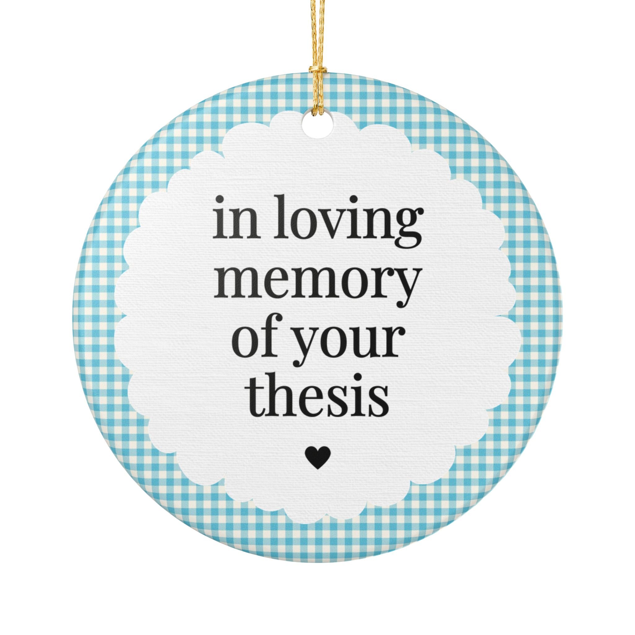 Masters Graduation Gift for Friend Graduating with Master's Degree: In Loving Memory of Your Thesis Gingham Christmas Ornament