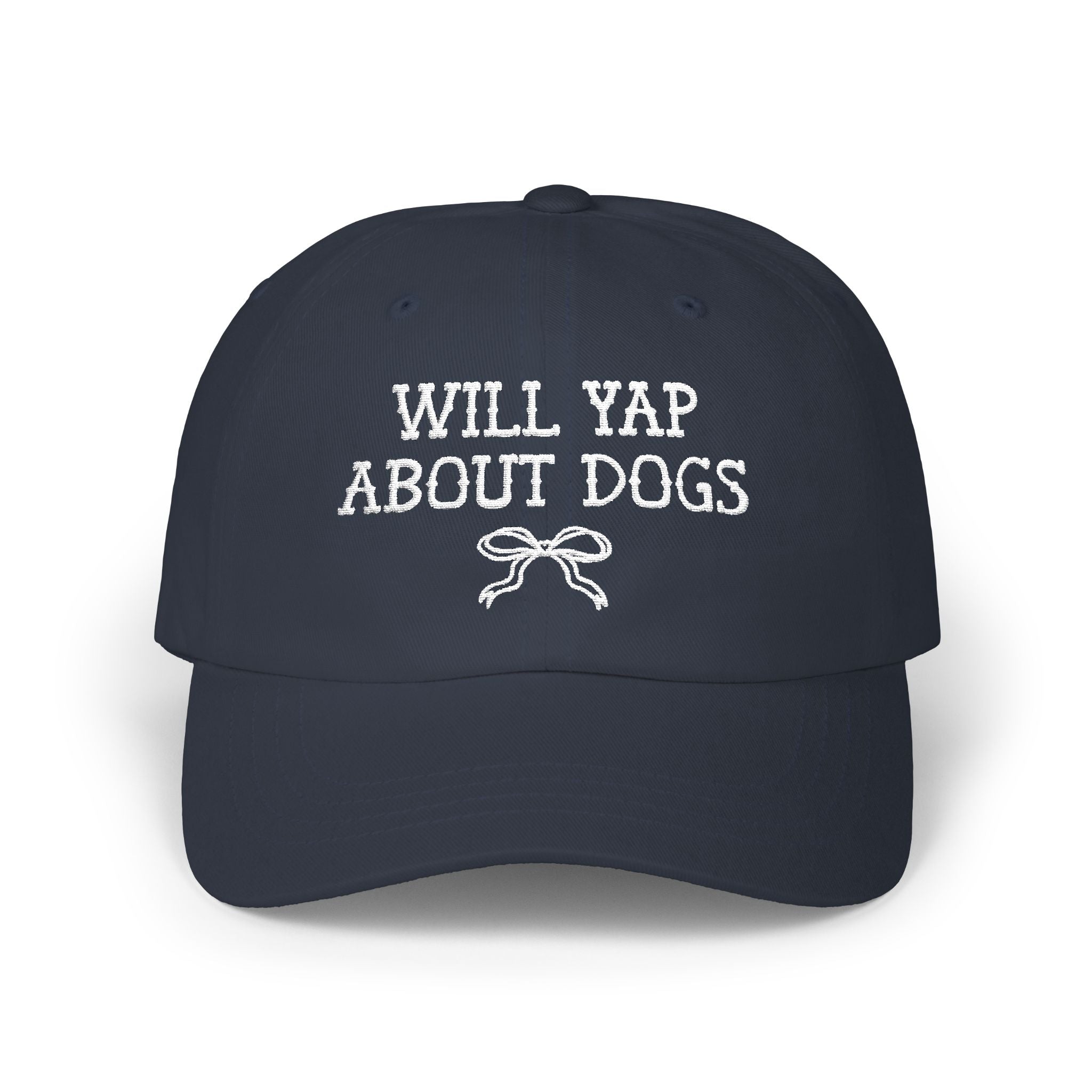 Will Yap About Dogs: Funny Dog Lover Hat for Friend Who Owns a Dog, Silly Dog Parent Gift for Friend Adopting a Dog