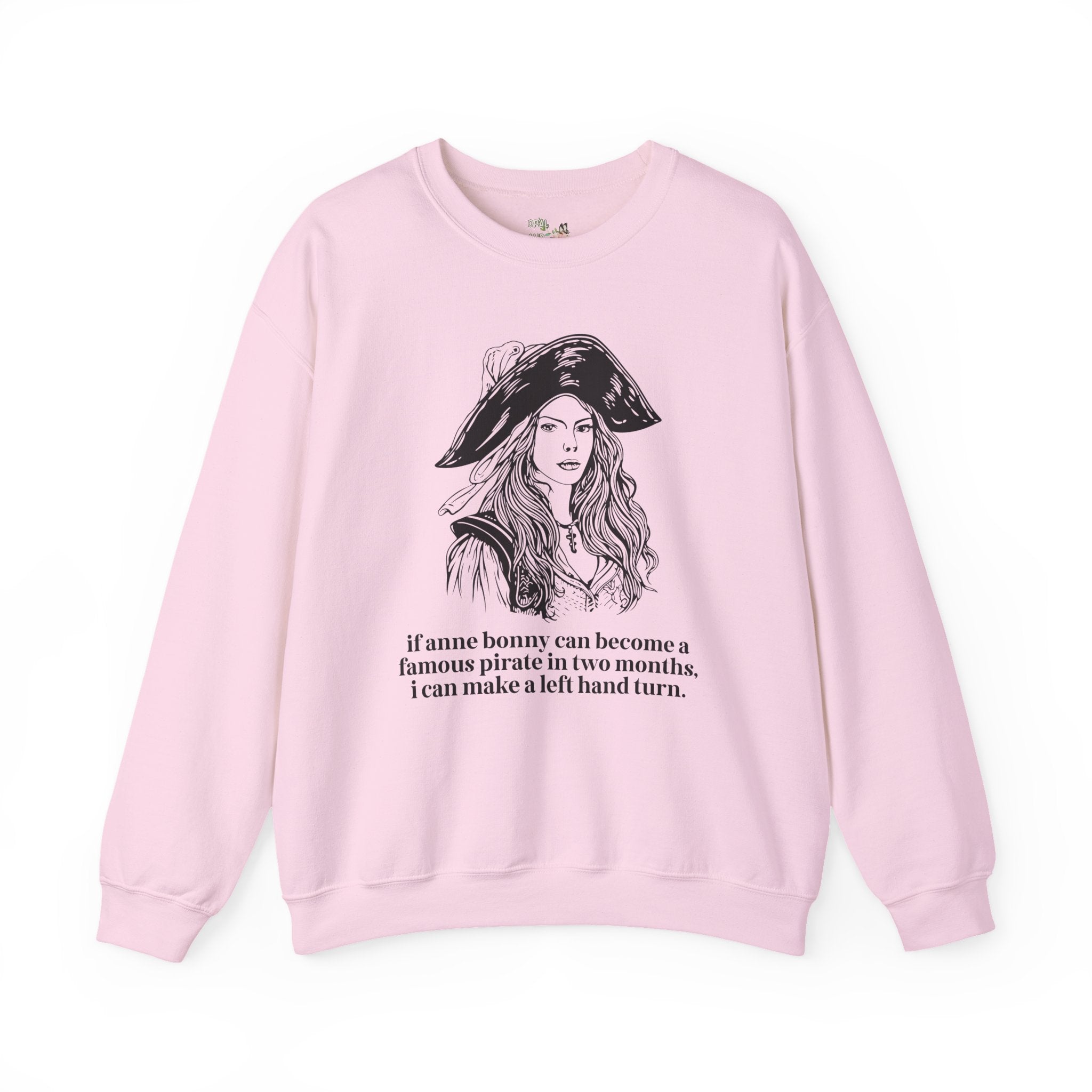Funny Anxious Driver Sweatshirt for Historian Who Loves Anne Bonny and Pirates: I Can Make a Left Hand Turn, Silly 16th Birthday Gift for Driver