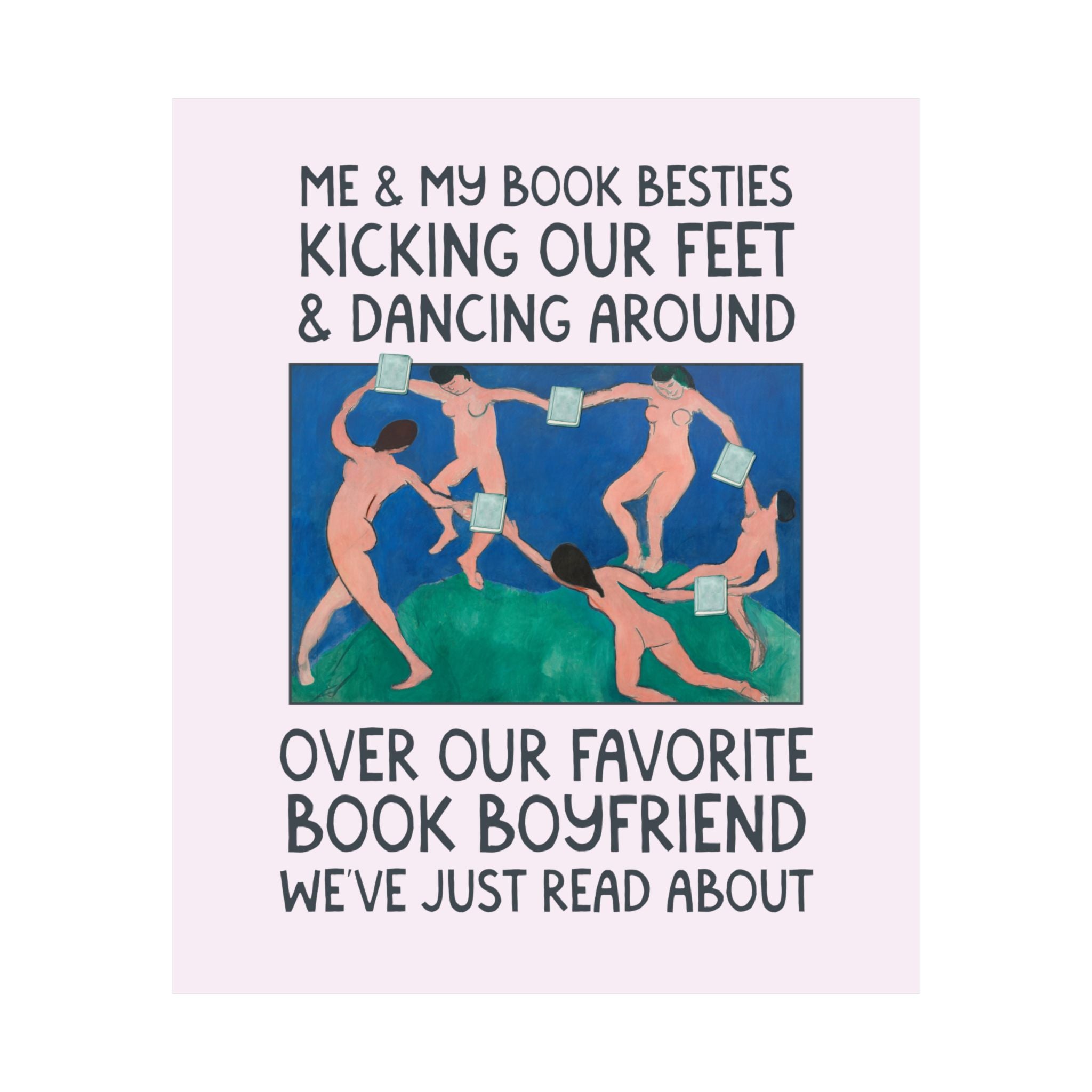 Me and My Book Besties Dancing Around Poster for Friends in a Book Club: Henri Matisse Dance Early 1900s Painting, French Art History Gift