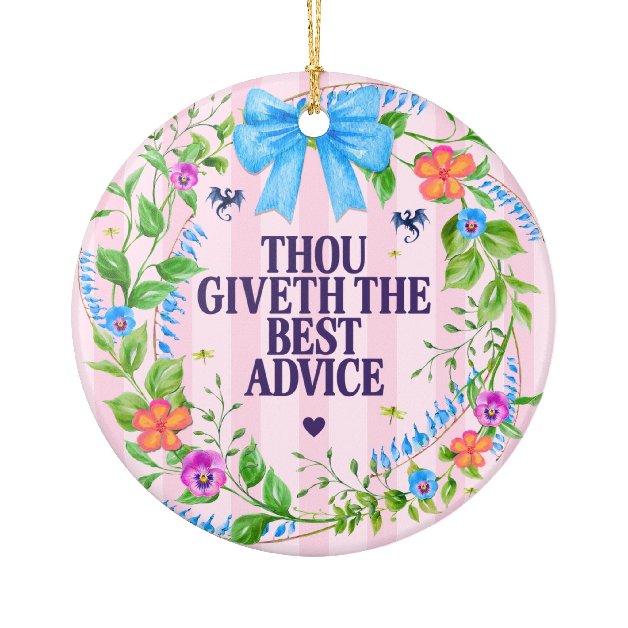 Thou Giveth the Best Advice Medieval Floral History Buff Ornament for Therapist or Social Worker, Funny Striped Ornament for Best Friend
