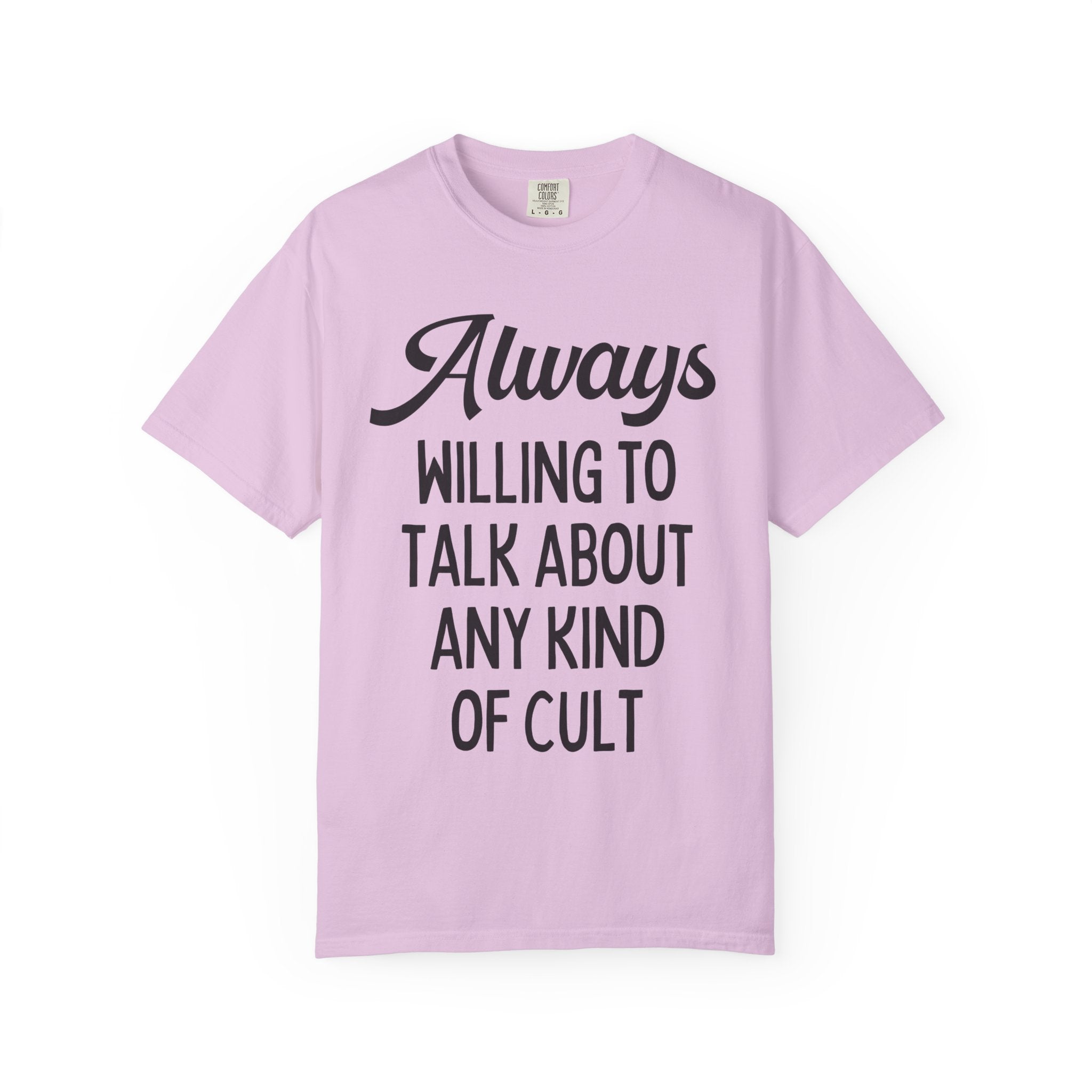 Always Willing To Talk About Any Kind of Cult