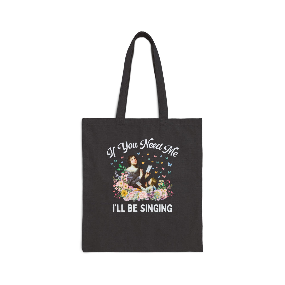 If You Need Me, I'll Be Singing Art History Tote Bag for Elementary Music Teacher or Choir Director, Cute Choir or Band Member Floral Tote