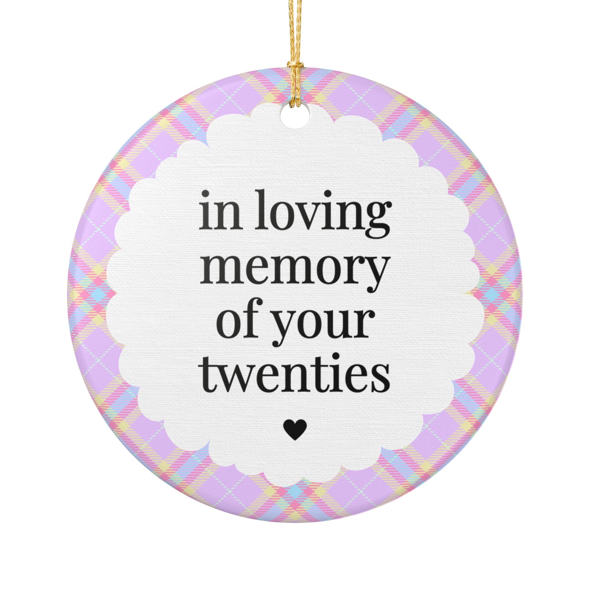 Funny Thirtieth Birthday Gift for Friend Turning 30: In Loving Memory of Your Twenties, Silly Christmas Ornament for Friend's Birthday