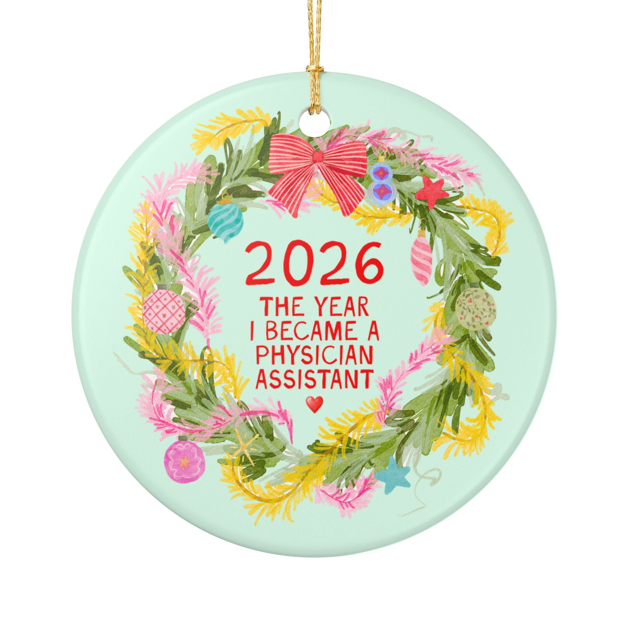 2026: The Year I Became A Physician's Assistant Holiday Ornament for Friend Who Became a Doctor's Assistant PA in 2026, Nostalgic Christmas Ornament