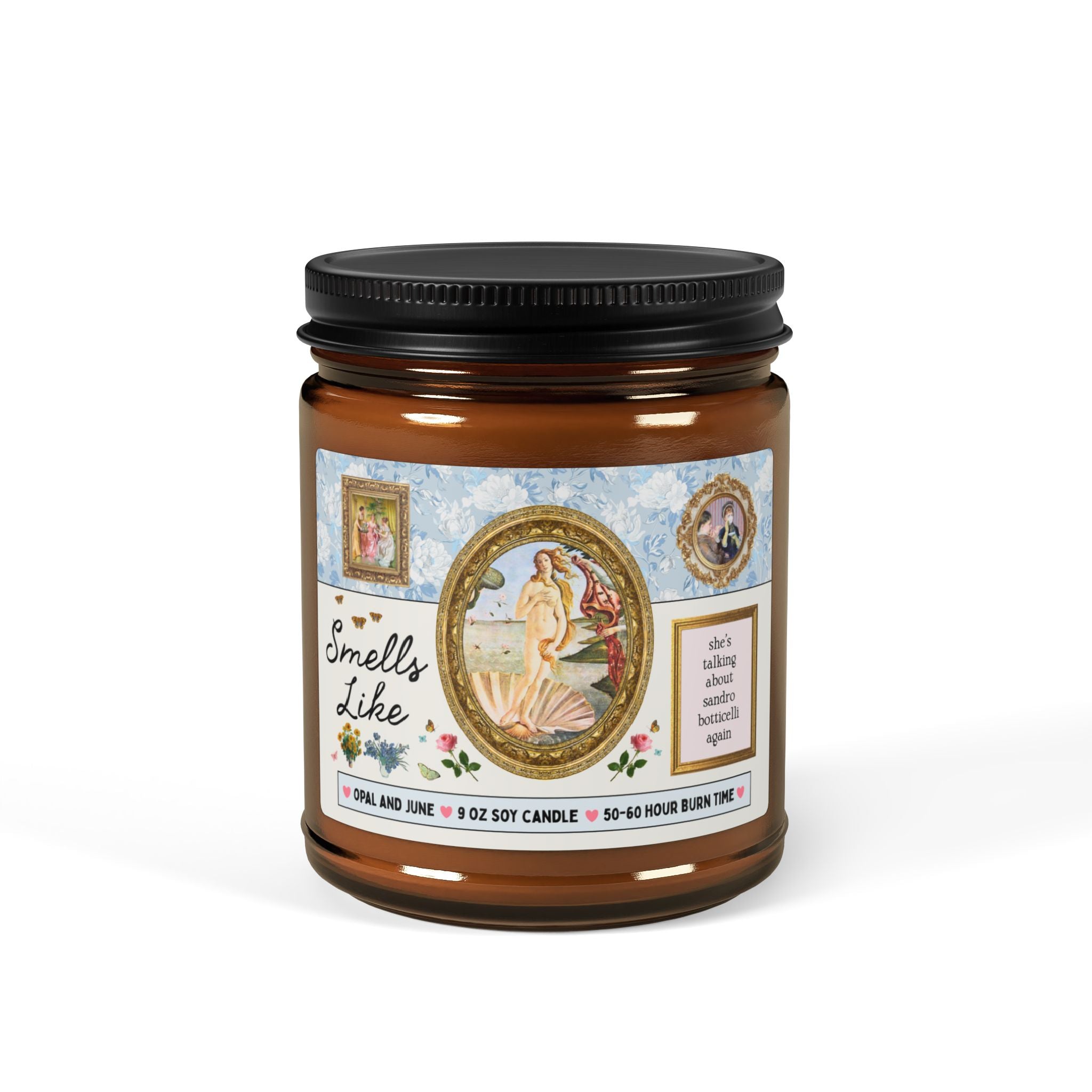 Smells She's Talking About Sandro Botticelli Again: Funny Art History 9 Oz Soy Candle with Birth of Venus Famous Painting, Medieval Gothic Renaissance