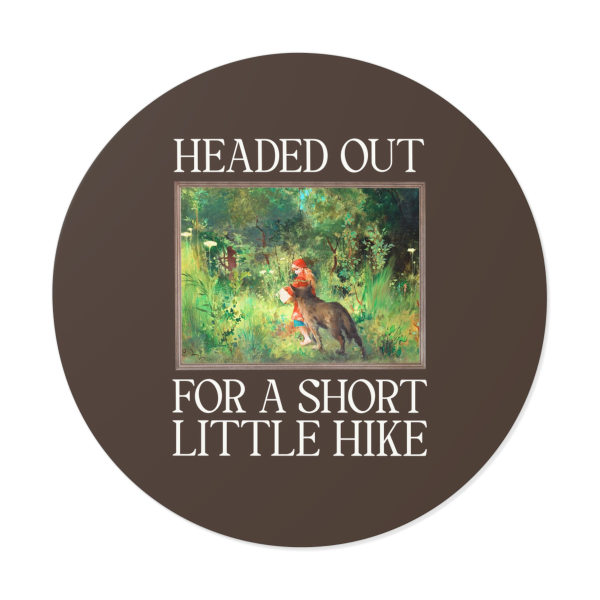 Headed Out for a Short Little Hike Book Lover Sticker: Carl Larsson Little Red Riding Hood Famous Painting, Fairy Tale Folkore Hiking Sticker
