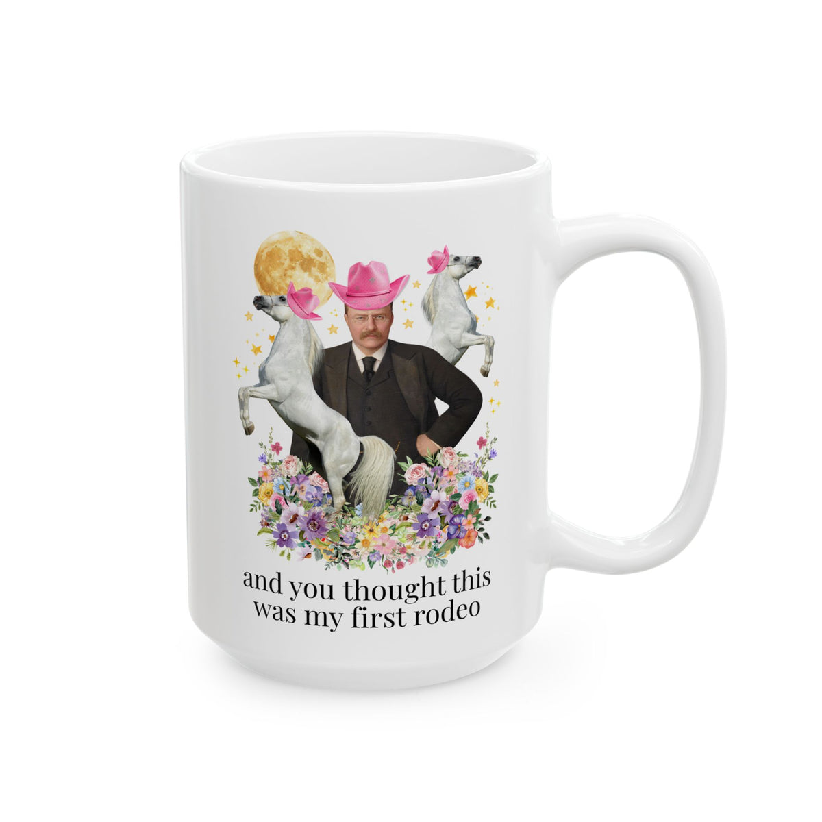 Teddy Roosevelt American History Horse Lover Coffee Mug with Flowers, Funny American History Animal Lover Kitschy Mug, 1900s President