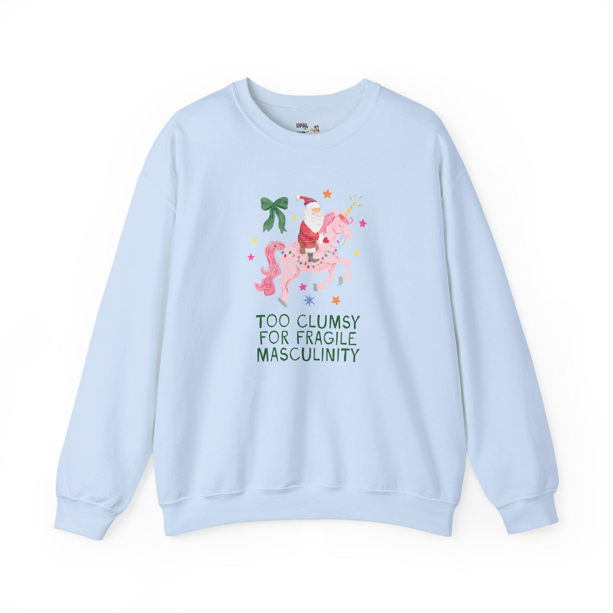 Feminist Santa Sweatshirt with Unicorn: Too Clumsy for Fragile Masculinity Maximalist Christmas Crewneck with Nostalgic Vibe, Women's Rights