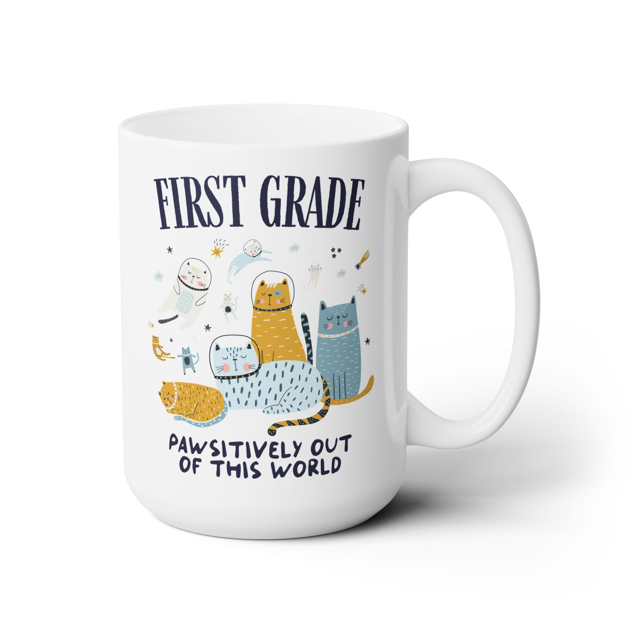 First Grade Teacher Space Cat 15 Oz Coffee Mug with Astronaut Kittens and Stars: Pawsitively Out of This World Teacher Team Mug for Cat Lover