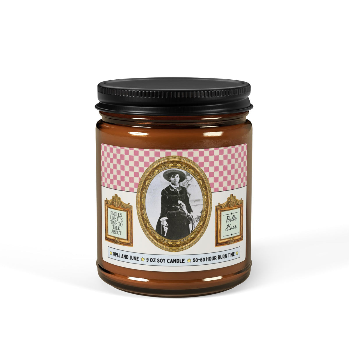 Smells Like It's Time to Talk About Belle Star: 9 Oz Soy Candle for History Buff, Women's History, Criminal Horse History Lover Gift