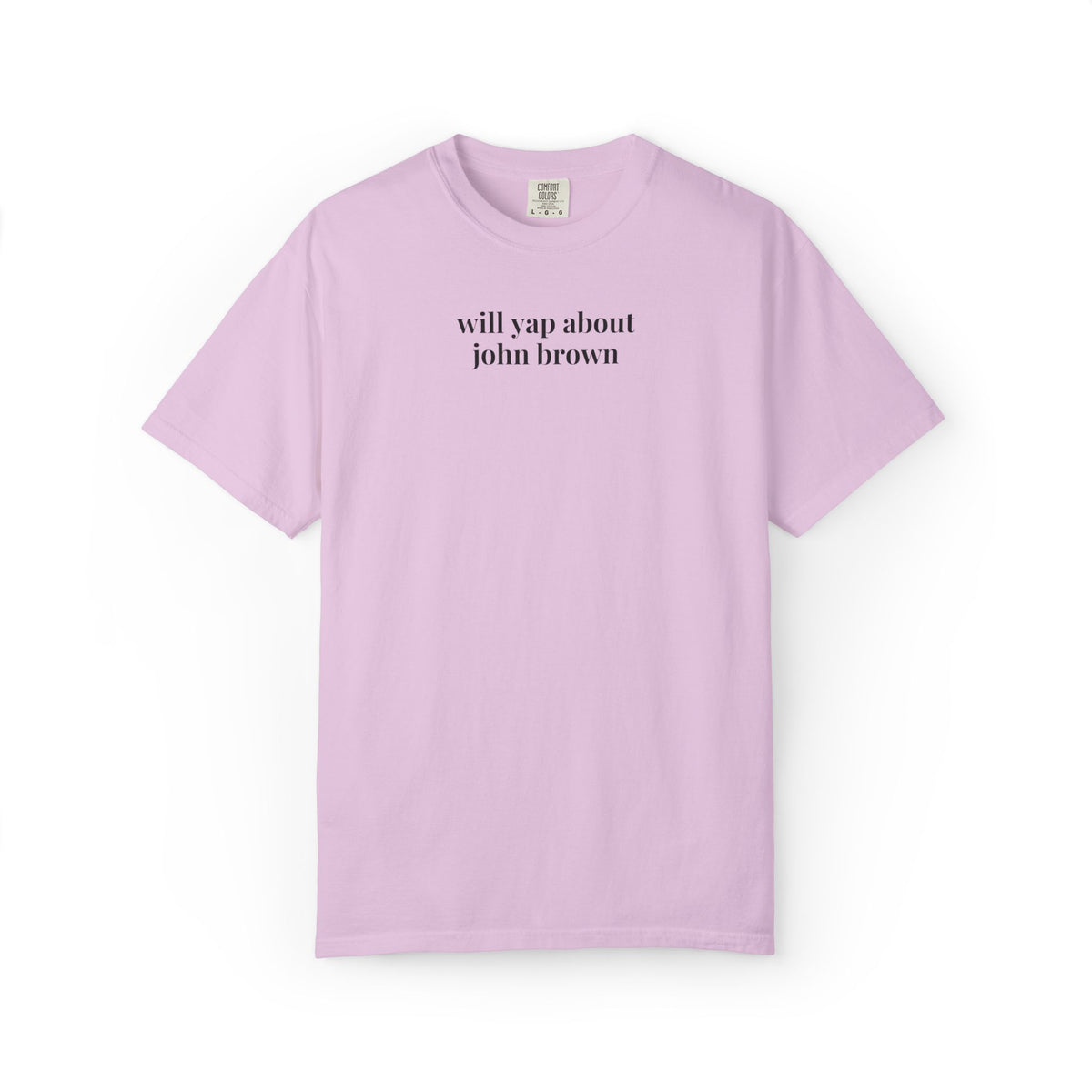 Will Yap About John Brown Tee Shirt for 19th Century Civil War Historian, Abolitionist John Brown American History Buff Tee, Equal Rights