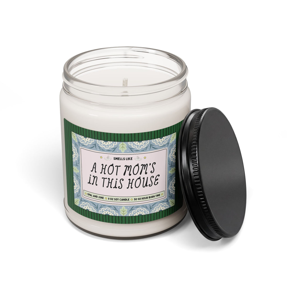 Smells Like A Hot Mom's in This House