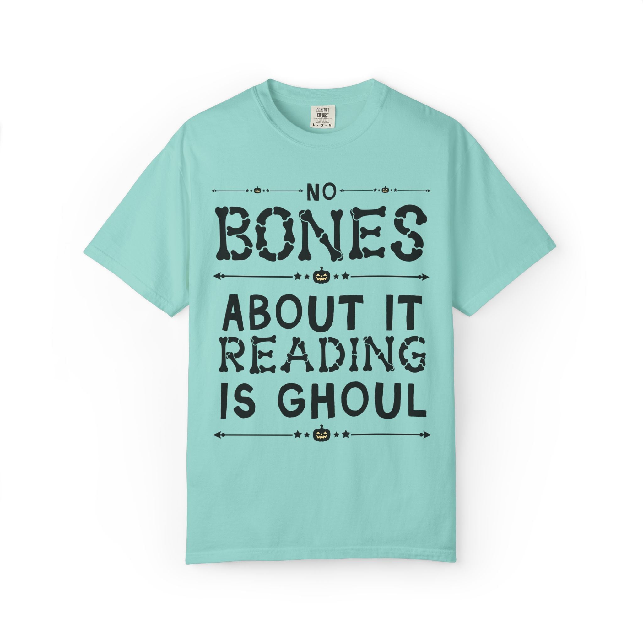 Bookish Halloween Tee Shirt for Reading Teacher or Book Lover: No Bones About It Reading Is Ghoul, Funny School Librarian, Spooky Season