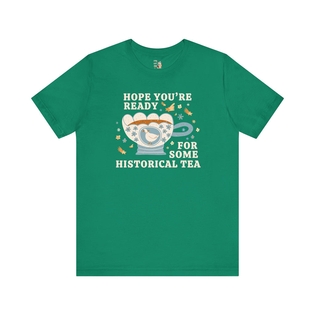 Funny Historical Drama Tee for History Buff