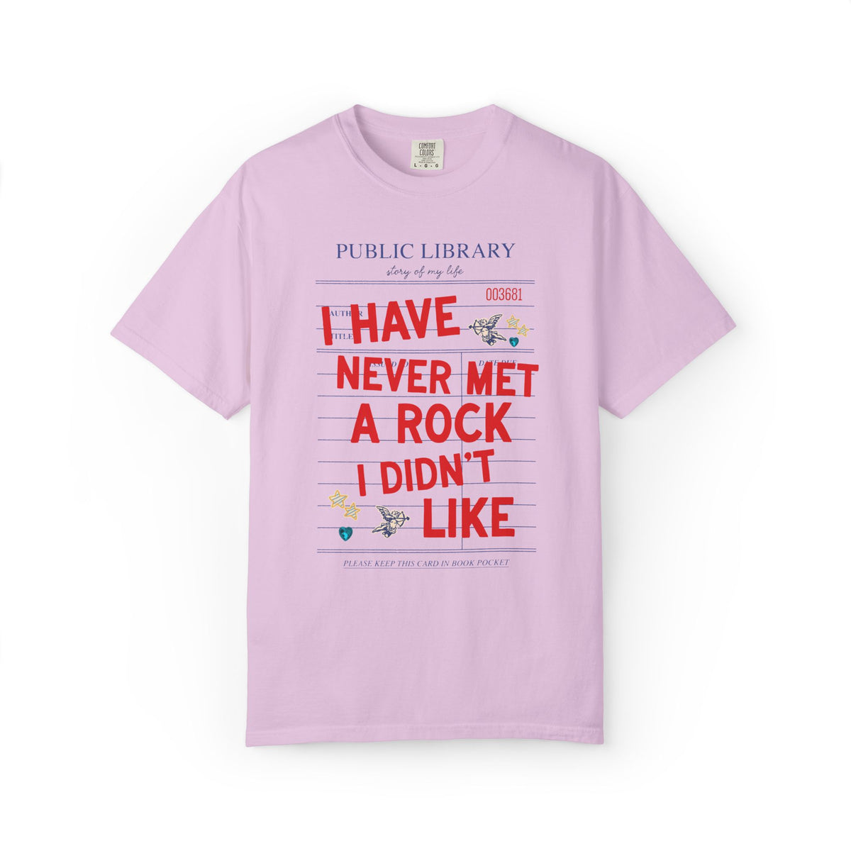 I Have Never Met a Rock I Didn't Like: Funny Geologist T-Shirt for Science Teacher or Geologist, Cute Hiking Lover or Scientist Gift