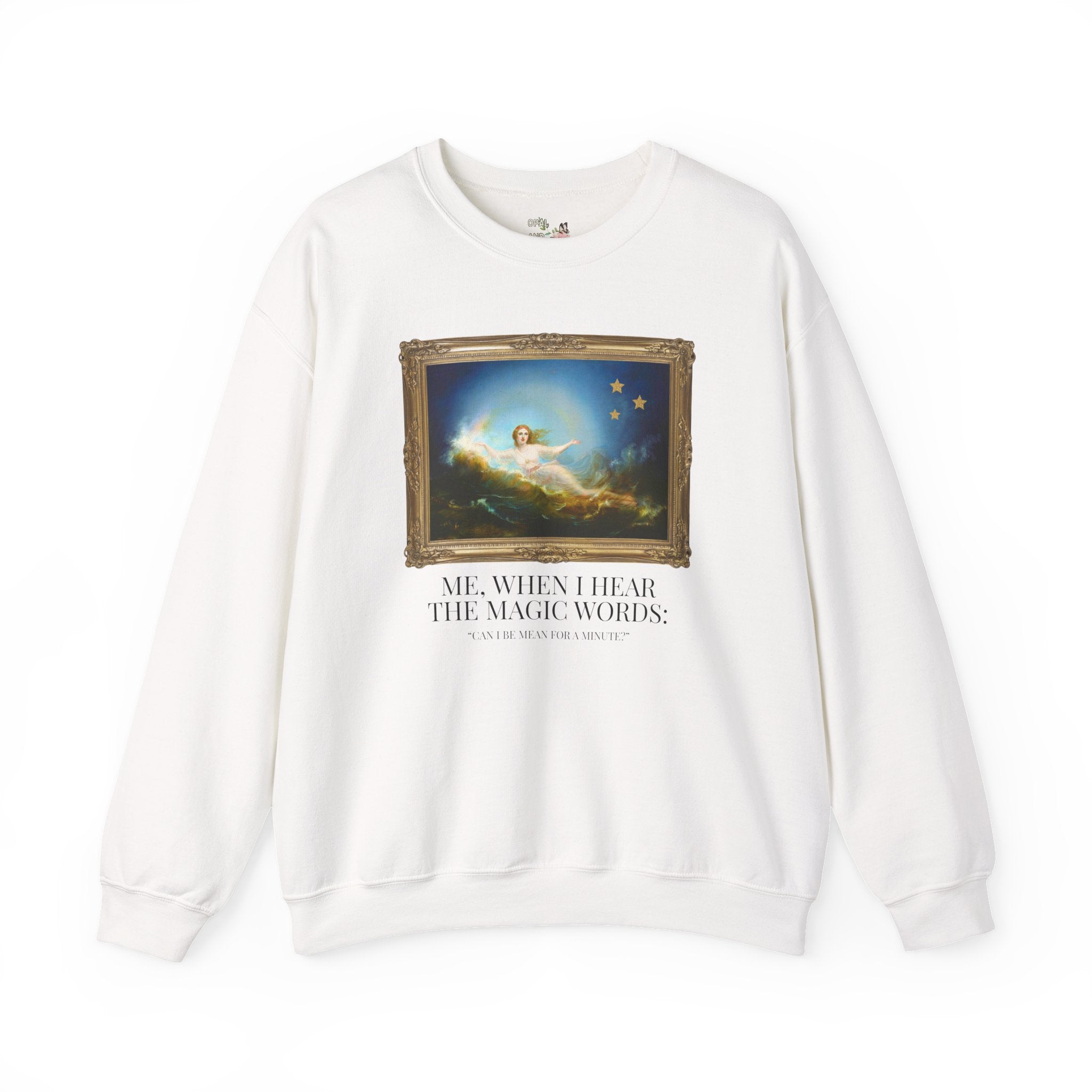 Funny Unhinged Art History Lover Sweatshirt for Best Friend or Friend Group: Silly I Could Be Meaner Maximalist Crewneck for Friend's Birthday