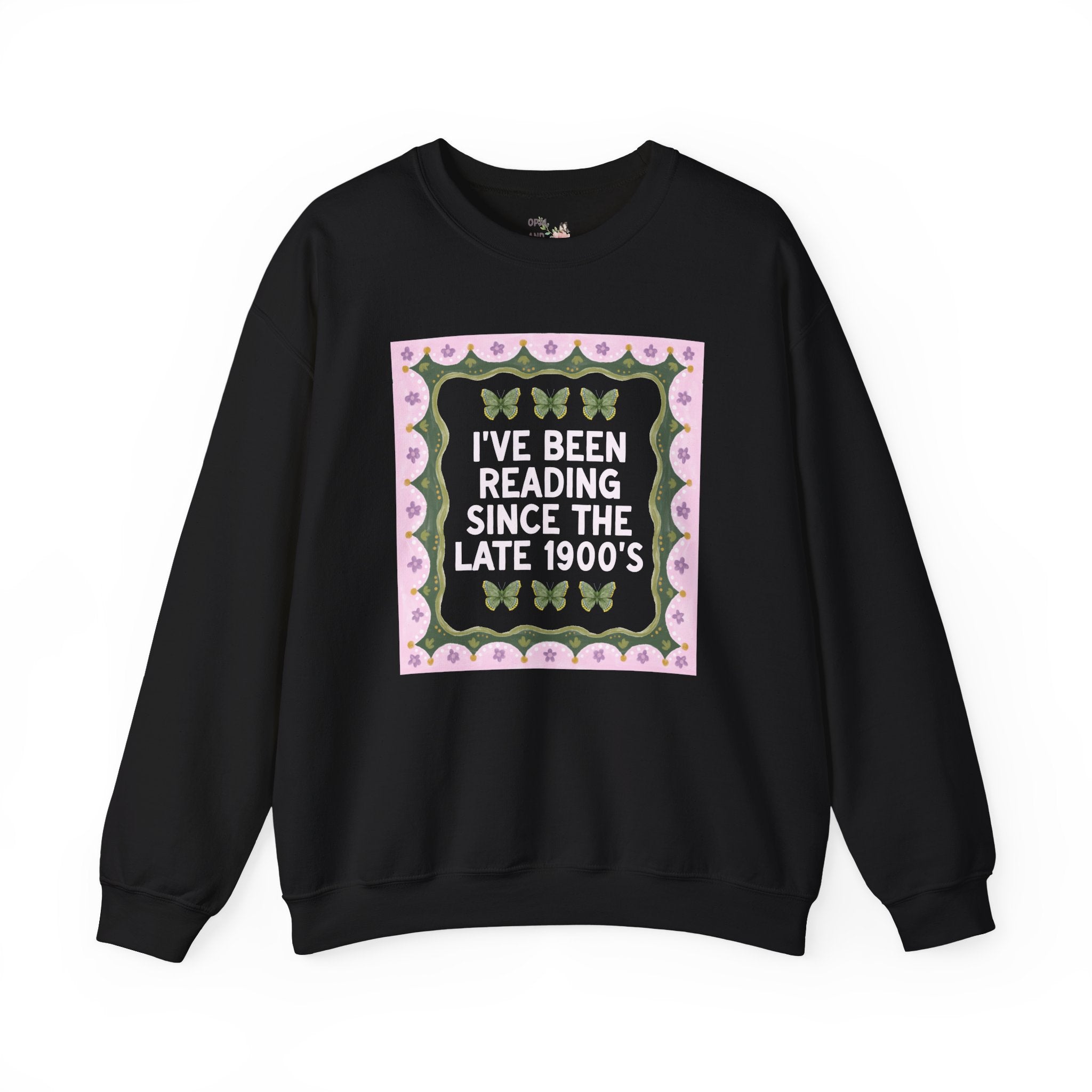 I've Been Reading Since the Late 1900's Funny Book Lover Swaetshirt for 40th Birthday or Reader Born in the 1990s, Silly Fiction Literature Crewneck