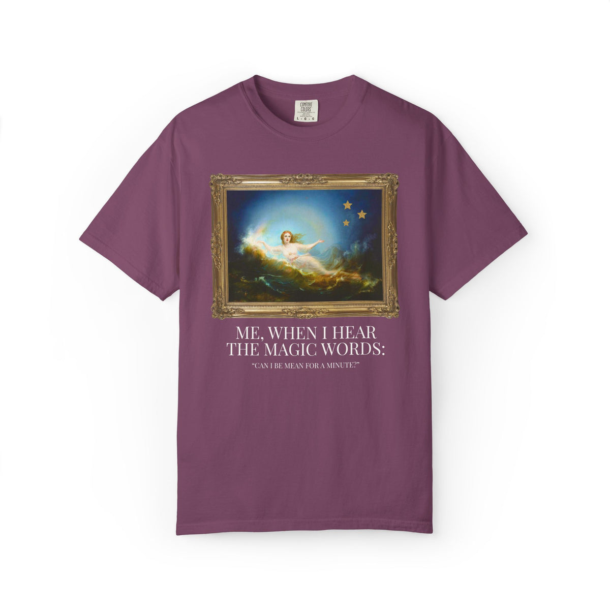 Funny Unhinged Art History Lover Tee Shirt for Best Friend or Friend Group: Silly I Could Be Meaner Maximalist T-Shirt for Friend's Birthday