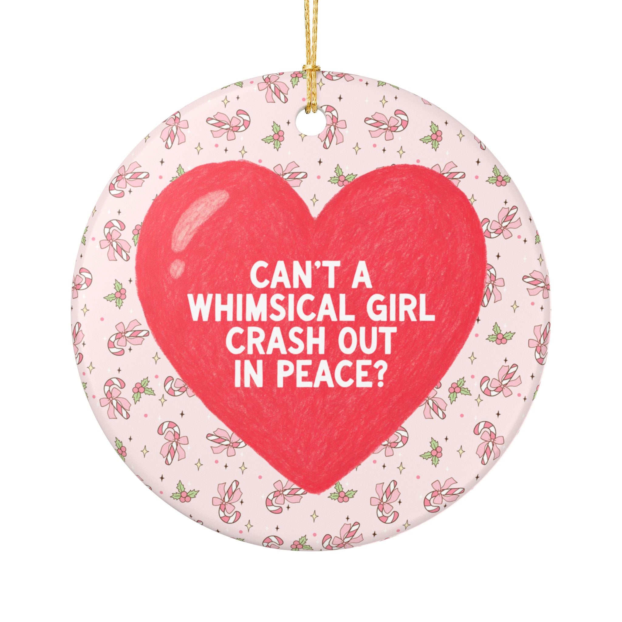 Funny Holiday Ornament for Unhinged Sarcastic Whimsy Friend: Can't a Whimsical Girl Crash Out in Peace? | Silly Retro Xmas Ornament