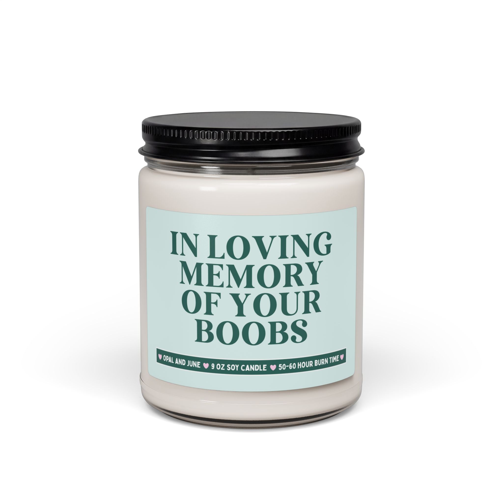 In Loving Memory of Your Boobs: 9 Oz Soy Candle for Friend Getting Preventative Mastectomy or Boob Job, Post-Surgery Gift for Mom or Sister