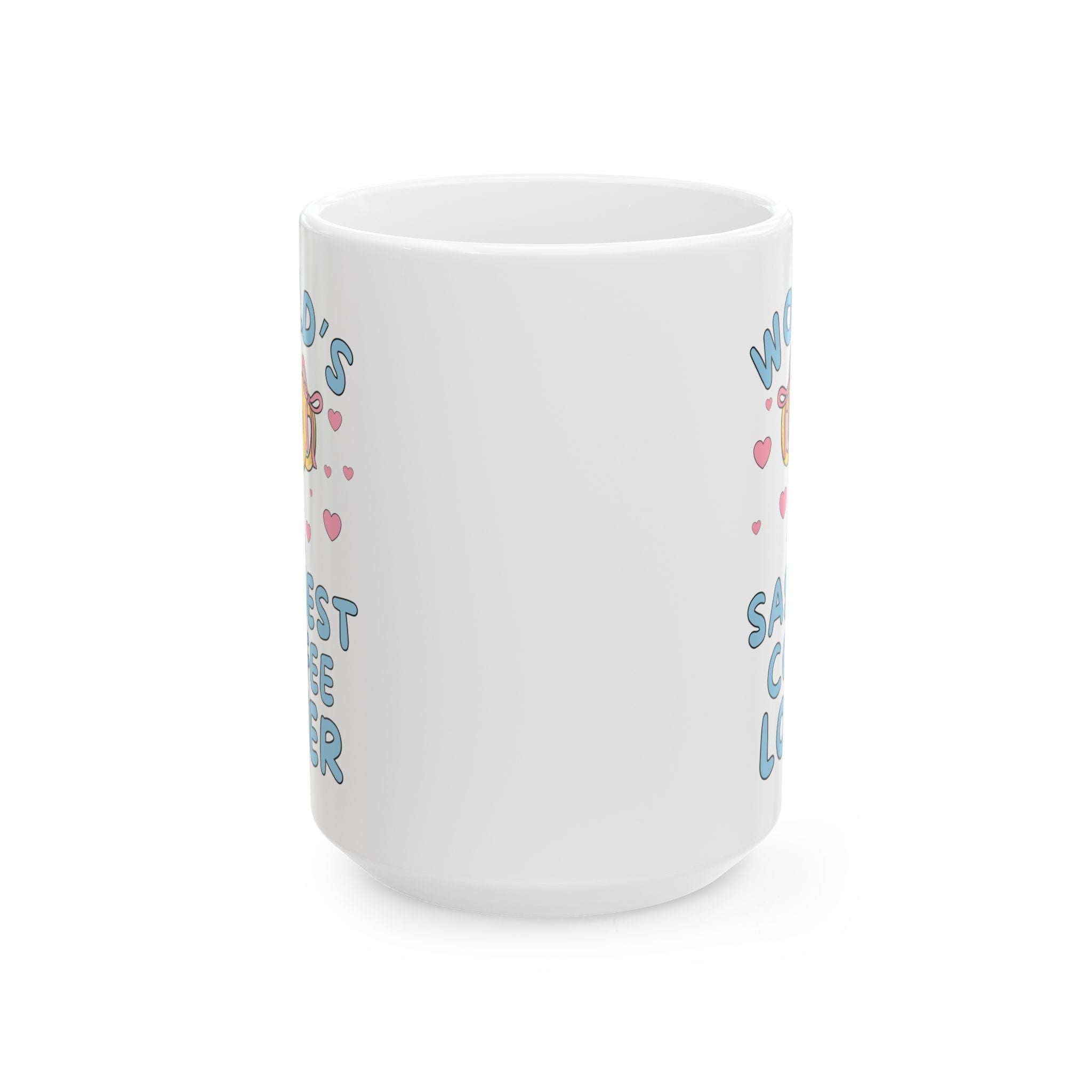 Silly Coffee Lover Gift for Teen Daughter or Sassy Wife Who Loves Coffee: World's Sassiest Coffee Lover 15 Oz Mug, Barista or Coffee Drinker