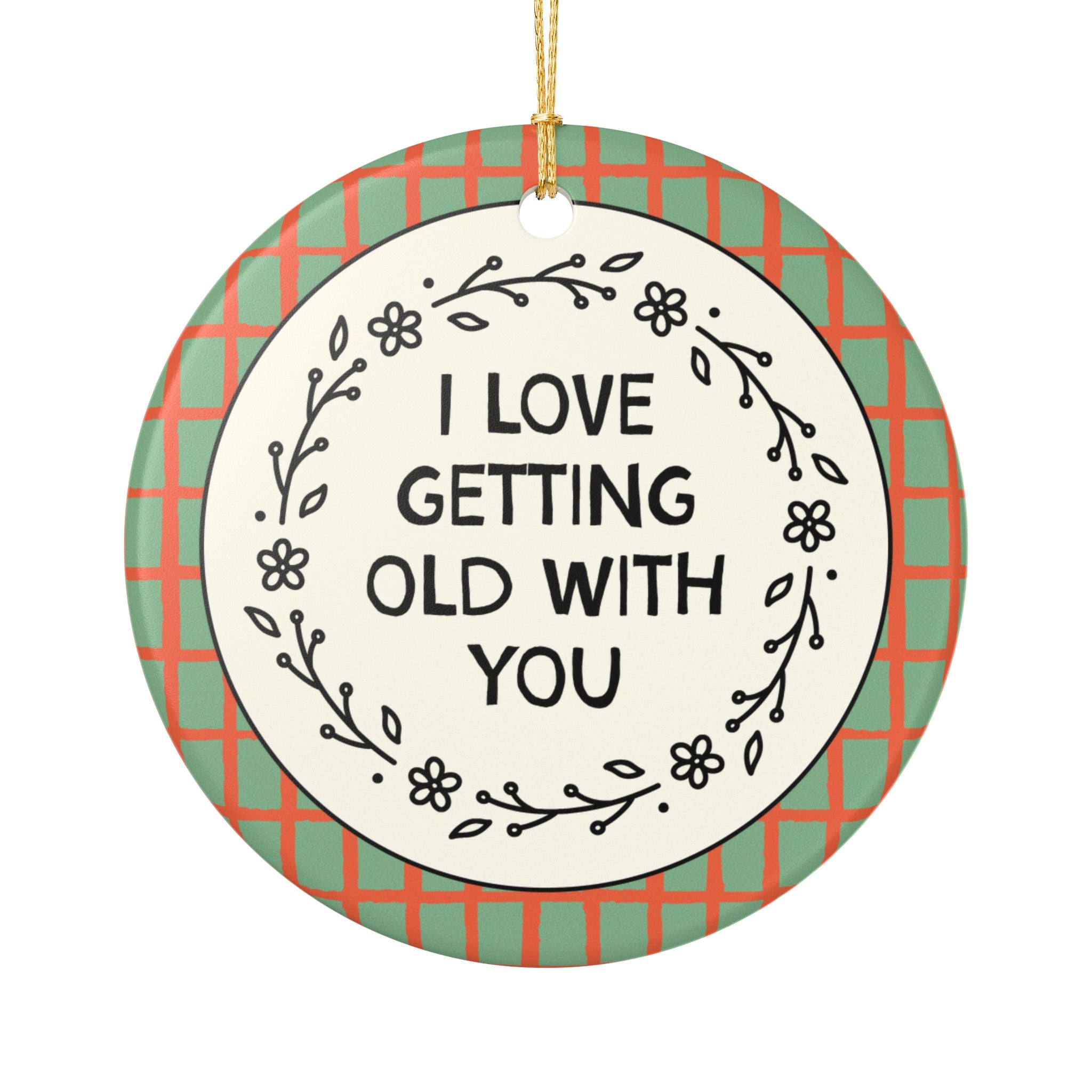 Ornament for Spouse: I Love Getting Old with You | Sweet Holiday Ornament for Husband or Wife, Gift from Husband, 11th or 23rd Wedding Anniversary