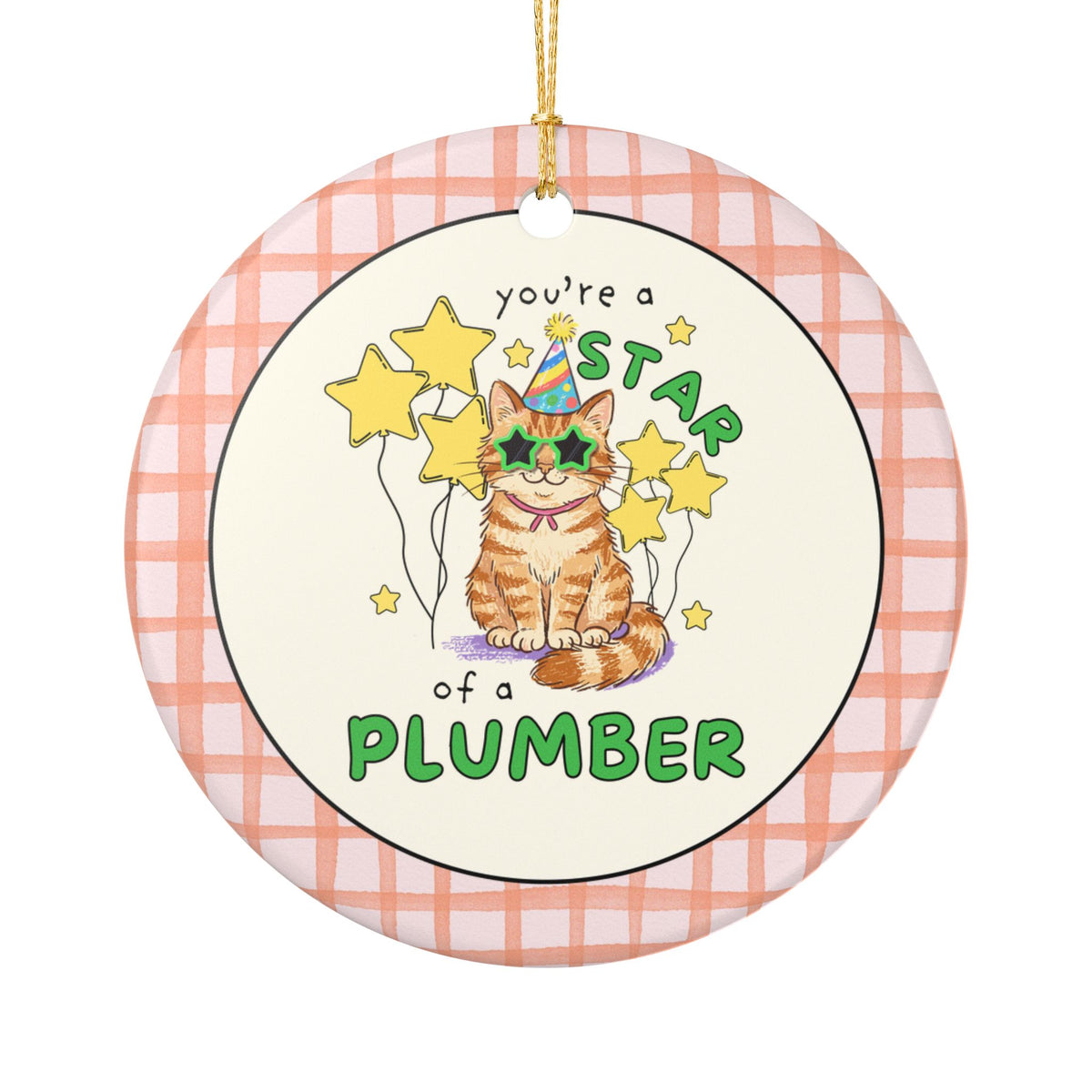Funny Cat Lover Ornament: You're a Star of a Plumber | Silly Cutecore Holiday Ornament for Friend Who Owns a Plumbing Company