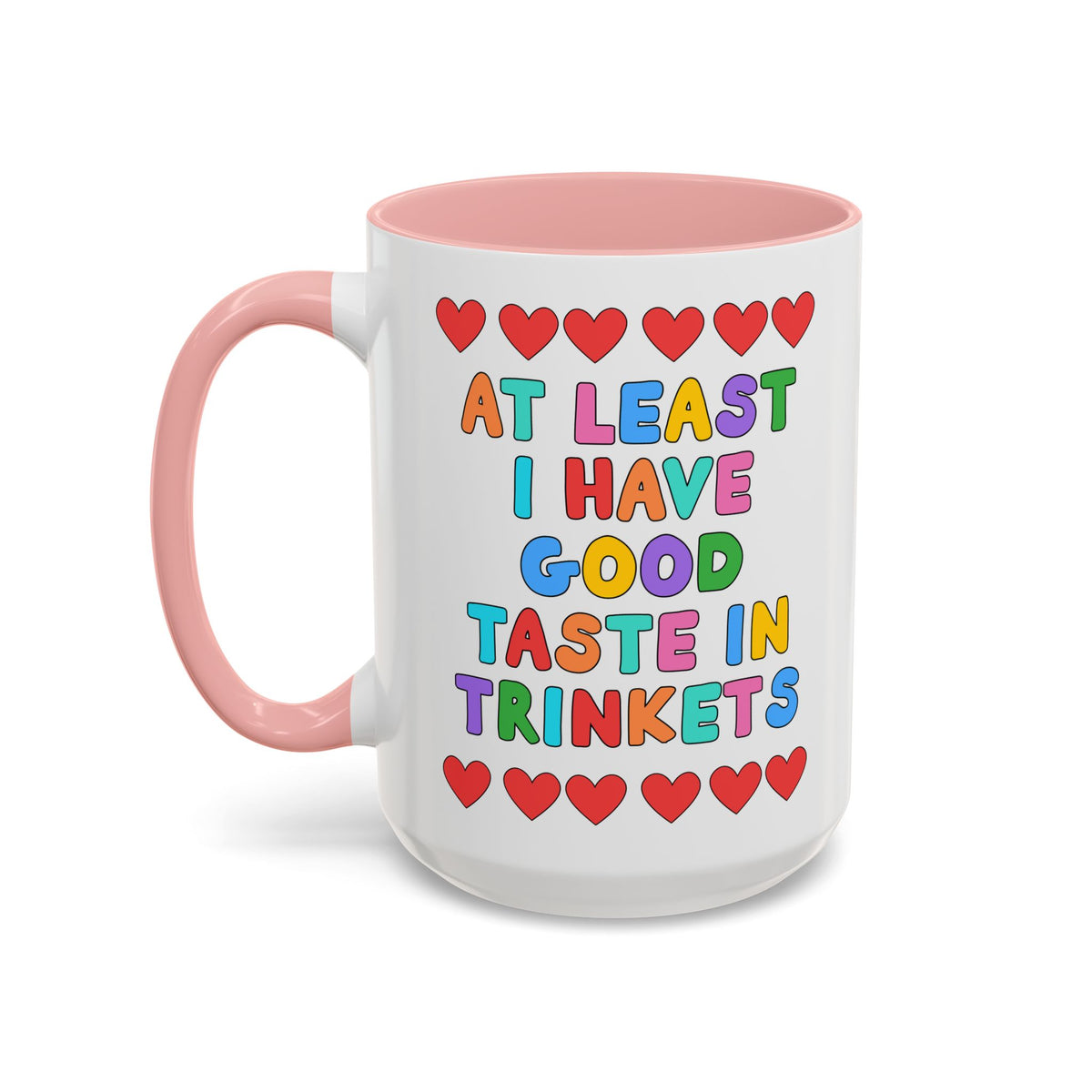 At Least I Have Good Taste in Trinkets