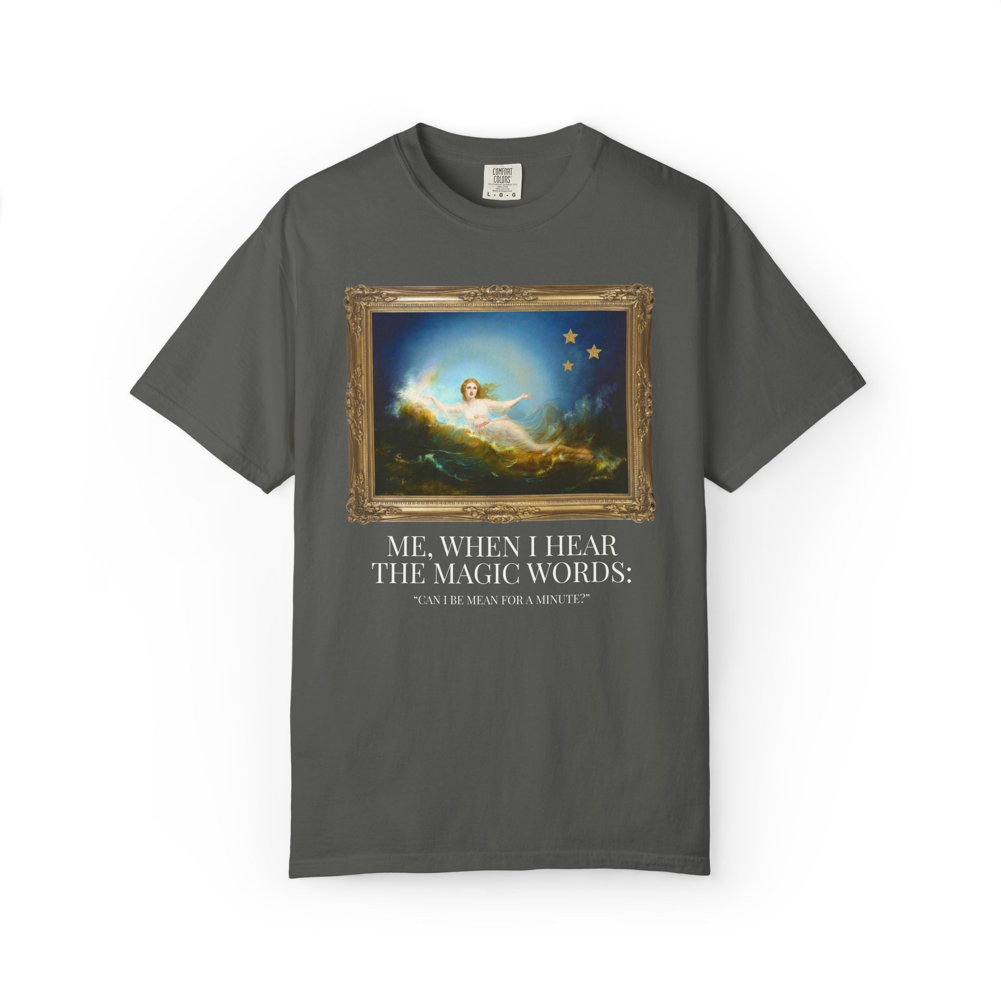 Funny Unhinged Art History Lover Tee Shirt for Best Friend or Friend Group: Silly I Could Be Meaner Maximalist T-Shirt for Friend's Birthday
