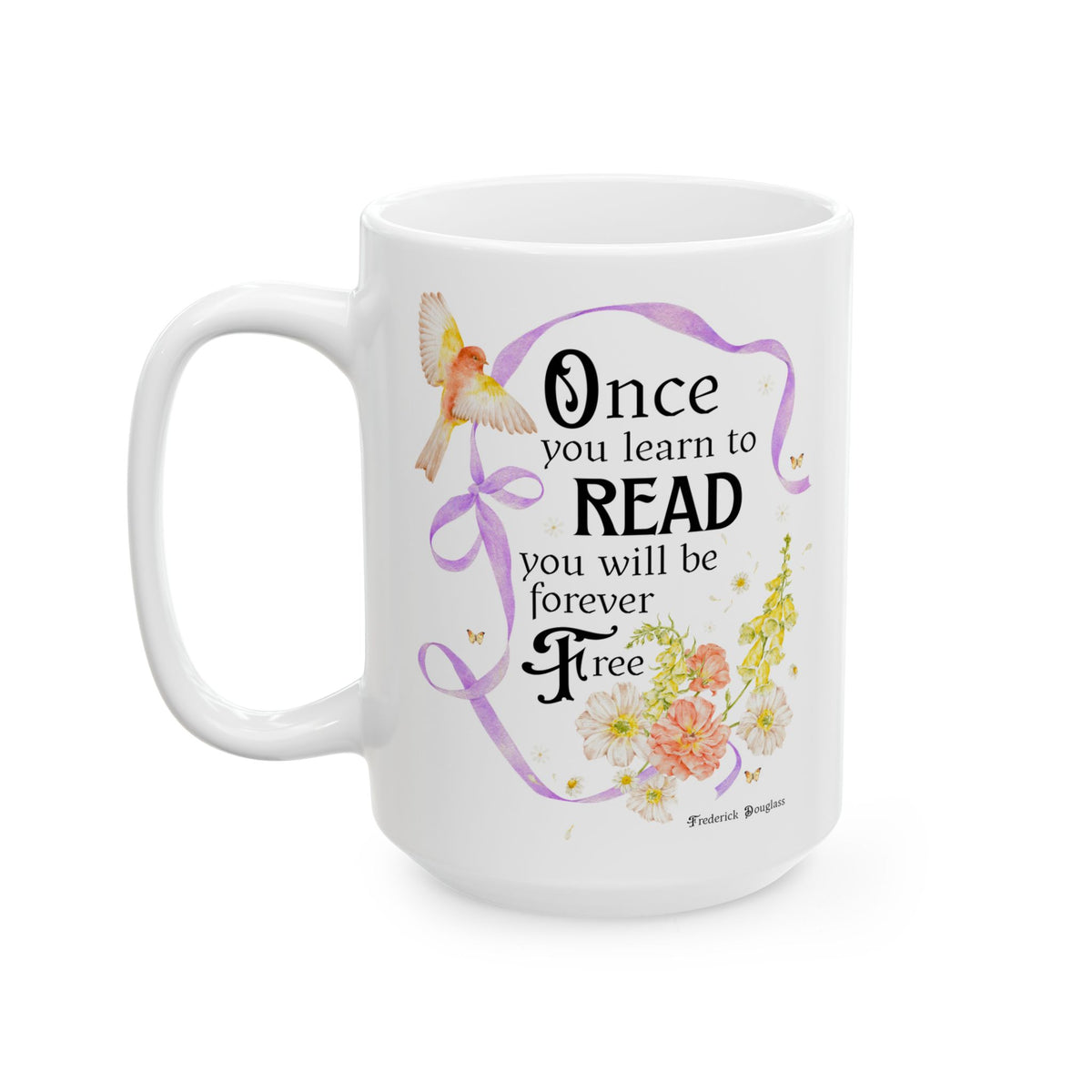 Once You Learn to Read You Will Be Forever Free, Frederick Douglass American Abolitionist and Black History Month Coffee Mug for Book Lover