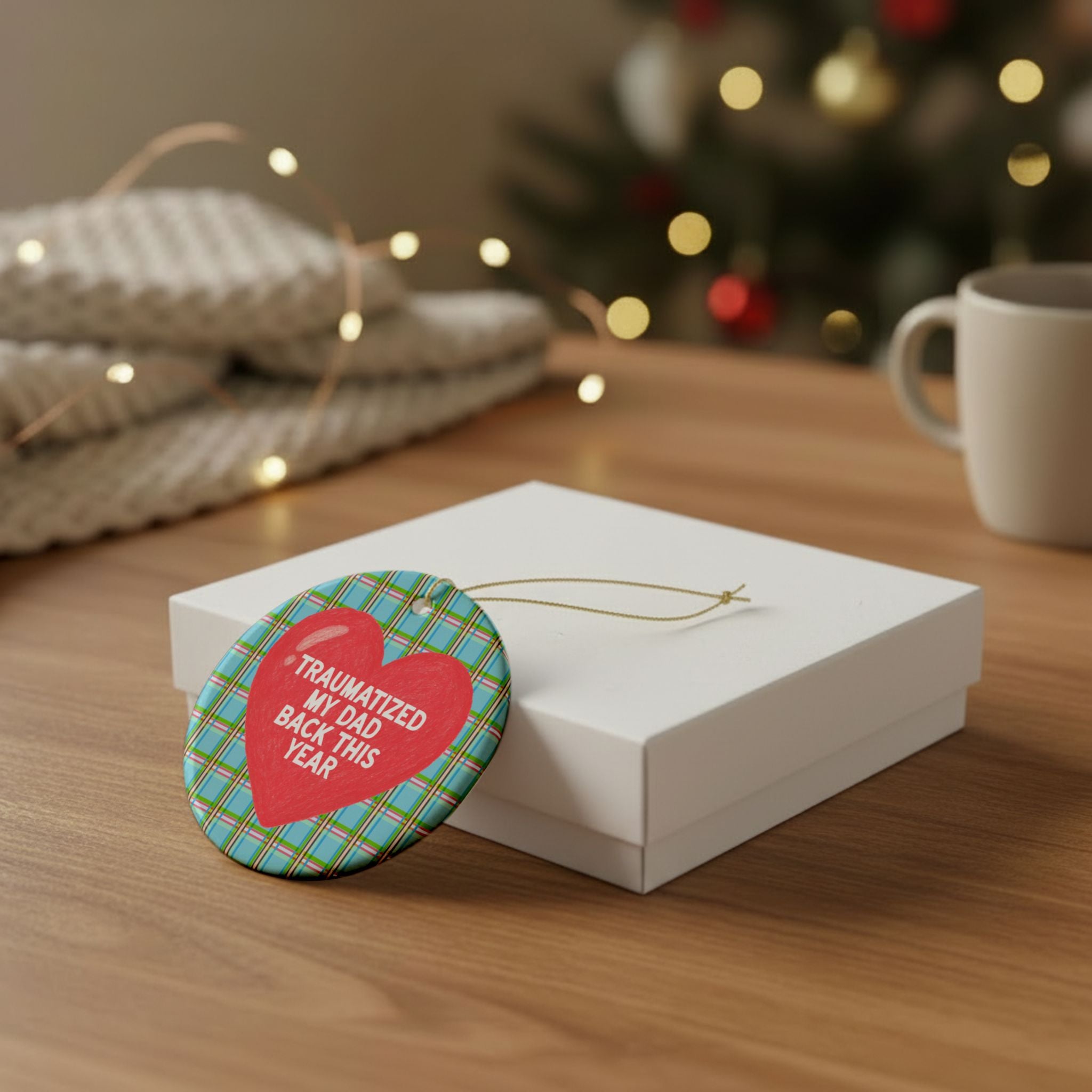 Funny Sibling or Close Friend Holiday Ornament for Rebellious Loved One: Traumatized My Dad Back This Year