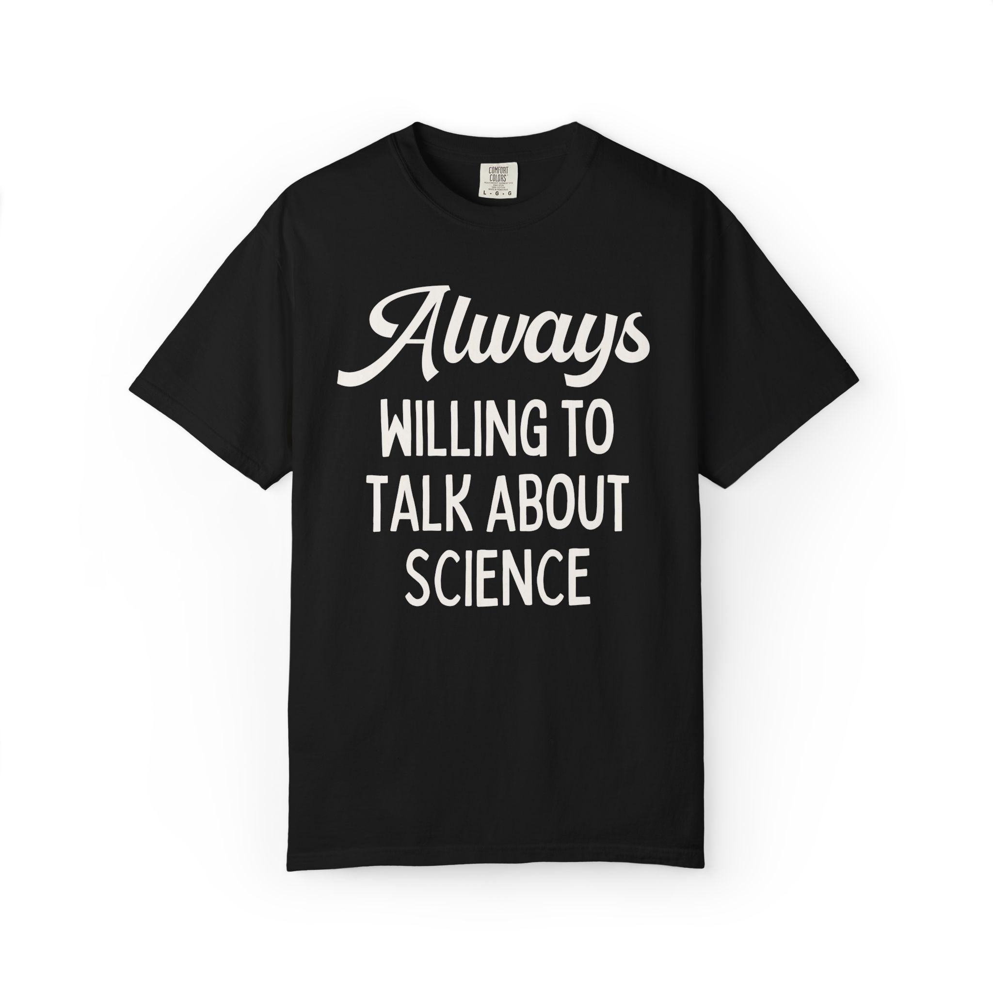 Science Lover or Scientist Gift for Women in STEM, Cute Chemist or Botanist Gift for College Student: Always Willing to Talk About Science