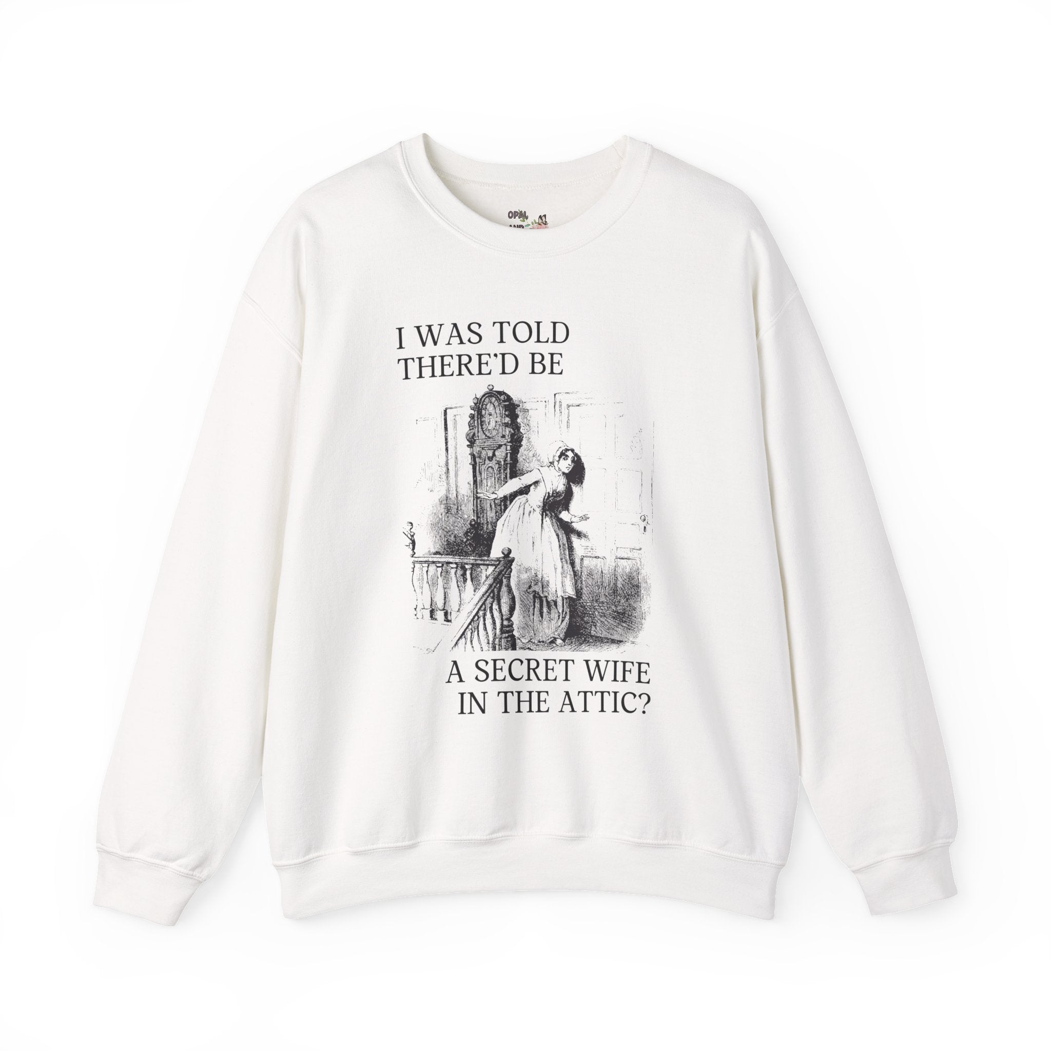 Funny Bookish Sweatshirt, Gothic Romance Reader: Secret Wife Upstairs | Crewneck for Literature Major Who Loves Jane Eyre, Book Lover Gift