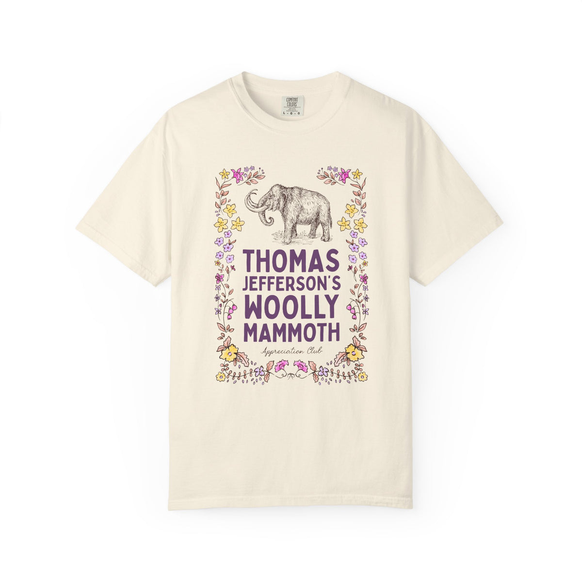 Thomas Jefferson's Woolly Mammoth Appreciation Club: Funny Extinct Animal Lover T-Shirt for American Historian Who Loves Woolly Mammoths and US Presidents