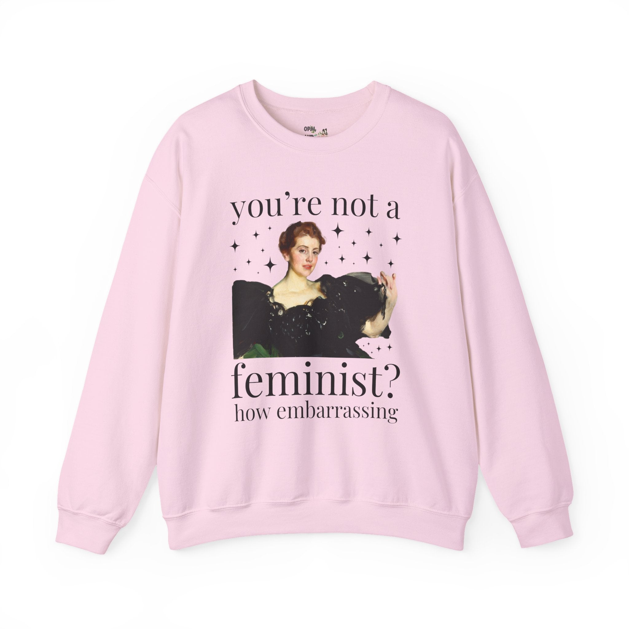 Funny Feminist Sweatshirt: You're Not a Feminist? How Embarrassing, Cute Equal Women's Rights Crewneck, Art Historian, Anders Zorn Famous Painting