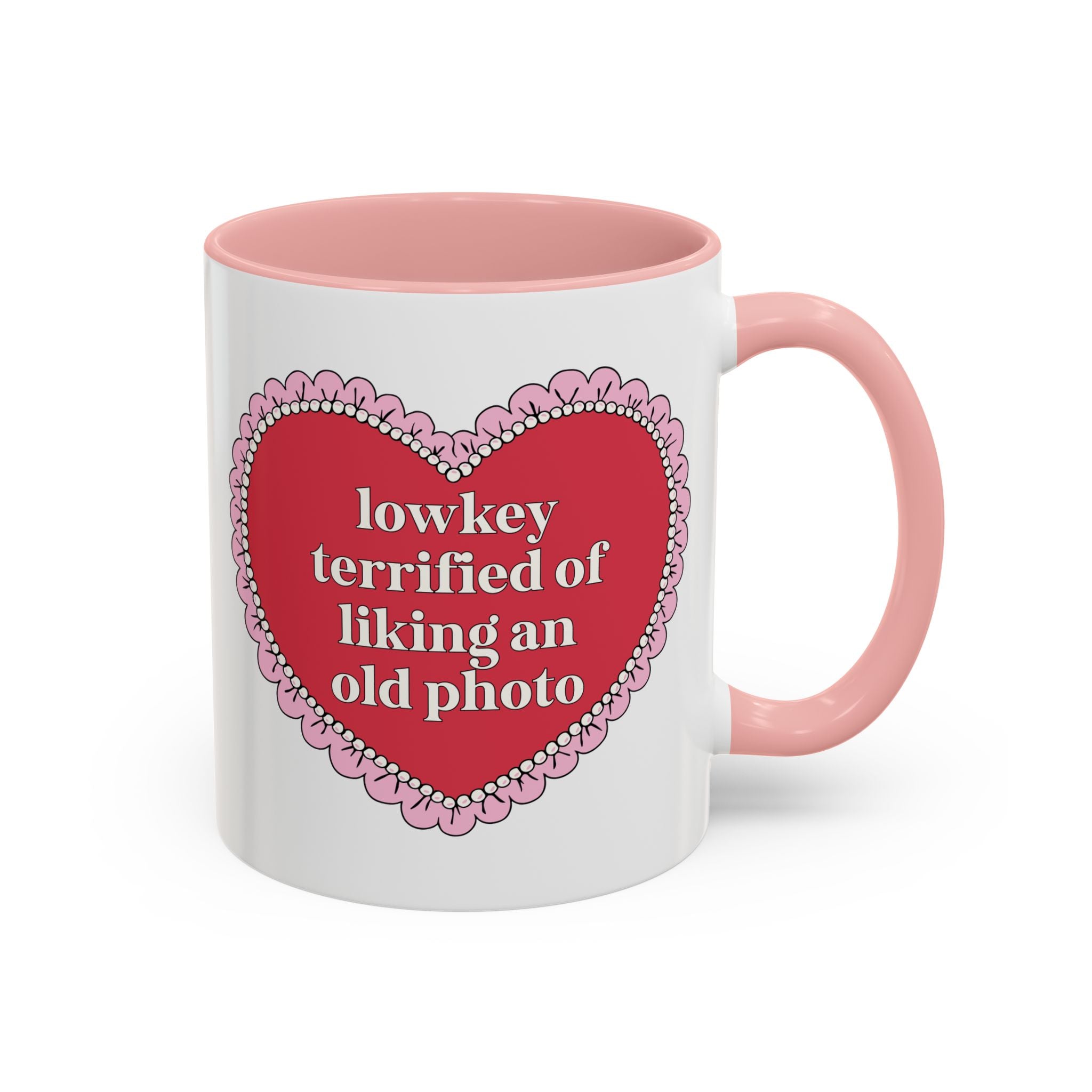 Lowkey Terrified of Liking an Old Photo Coffee Mug: Funny and Cute Birthday Gift for Teen Daughter or Friend, Chaotic Unhinged Present