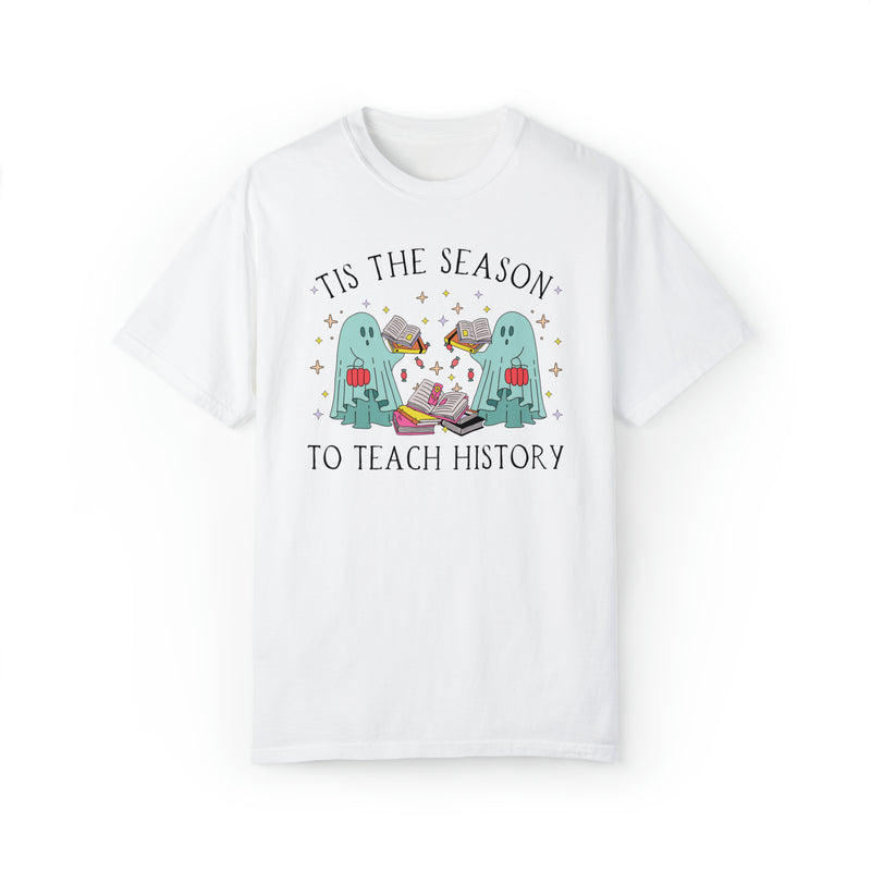 Funny Halloween Tee Shirt for History Teacher: Tis the Season To Teach History
