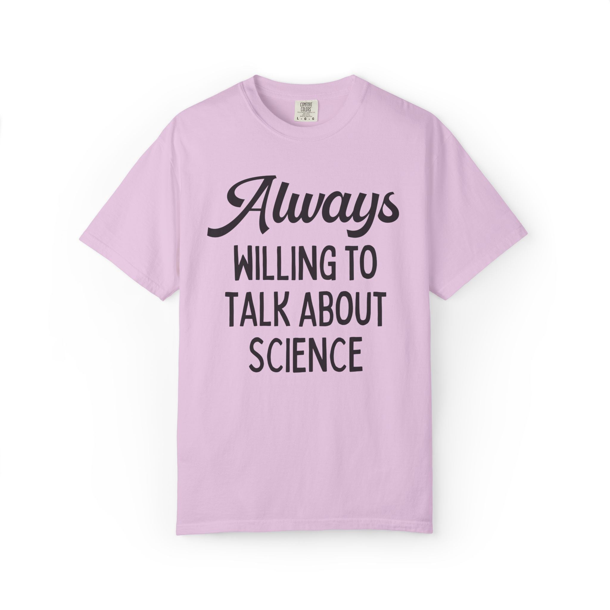 Science Lover or Scientist Gift for Women in STEM, Cute Chemist or Botanist Gift for College Student: Always Willing to Talk About Science
